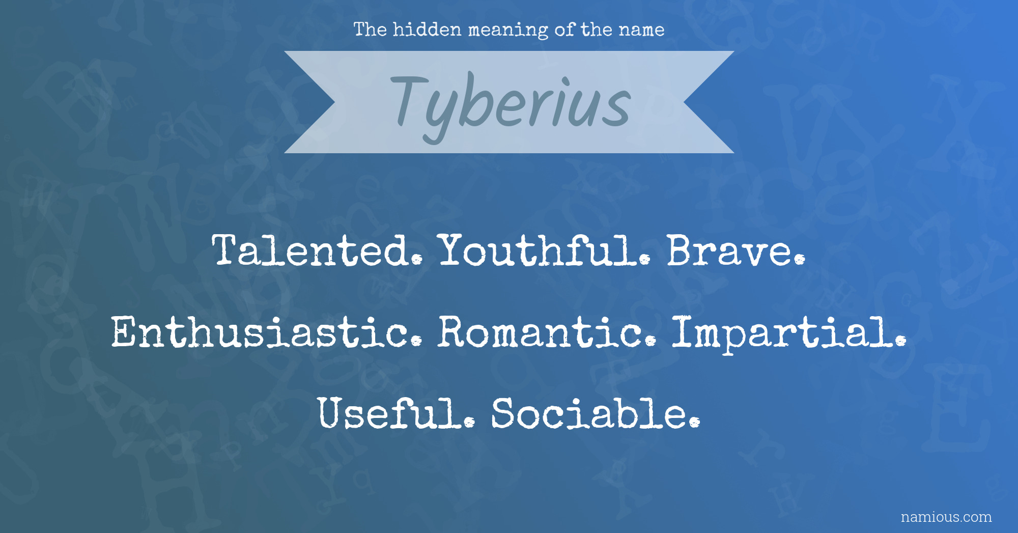 The hidden meaning of the name Tyberius