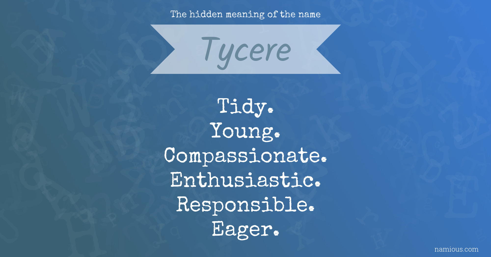 The hidden meaning of the name Tycere