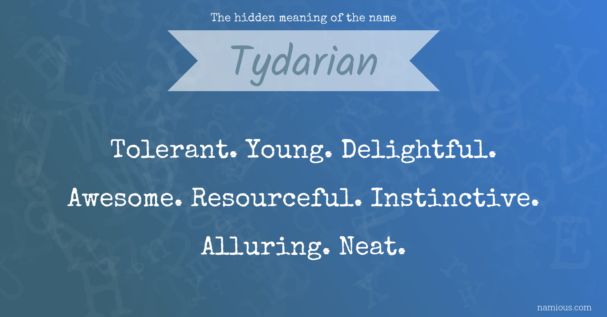 The hidden meaning of the name Tydarian