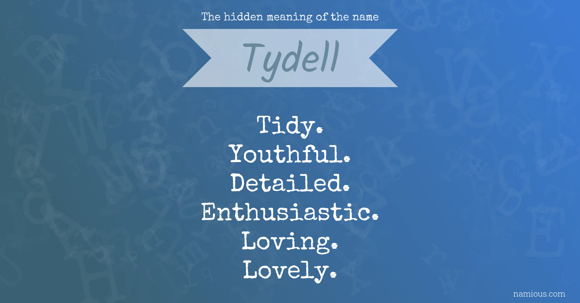 The hidden meaning of the name Tydell