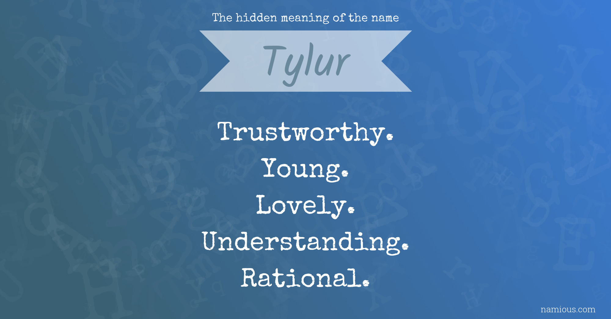 The hidden meaning of the name Tylur