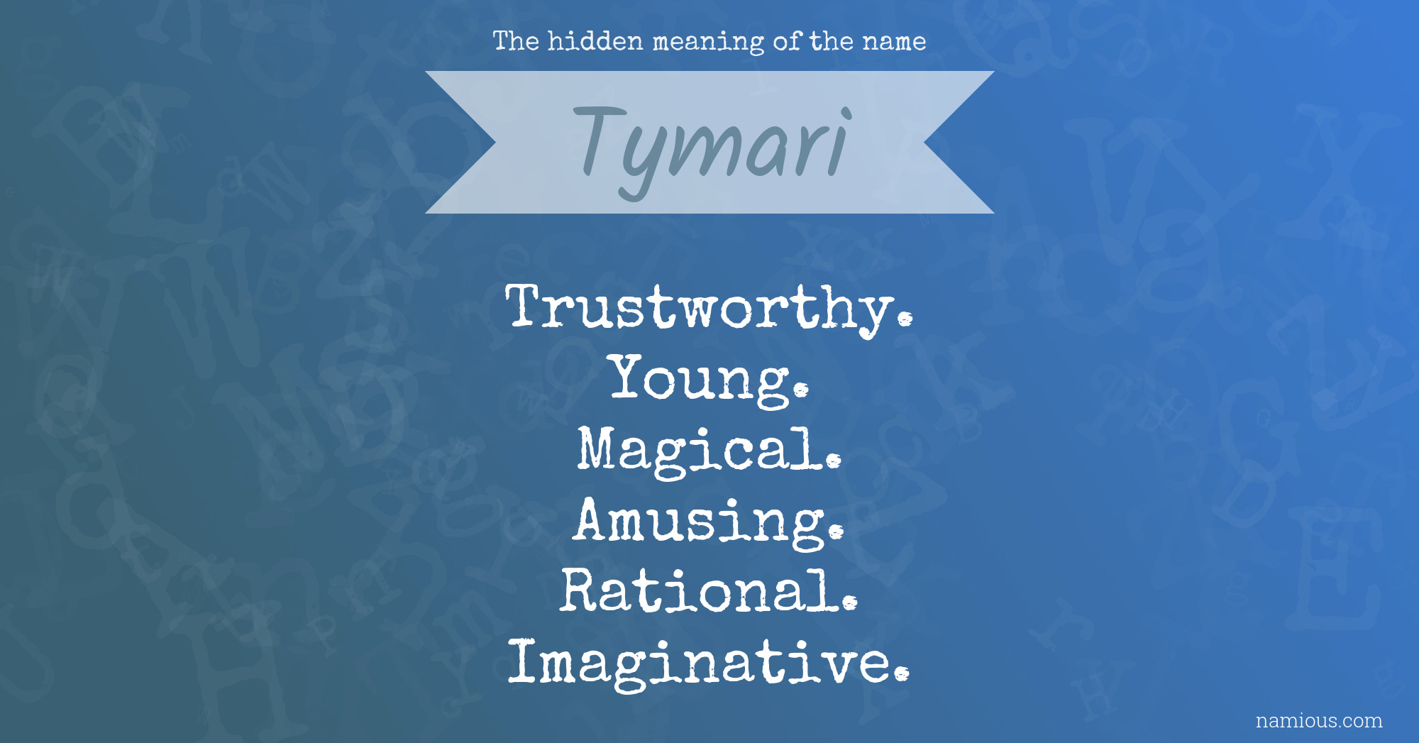 The hidden meaning of the name Tymari