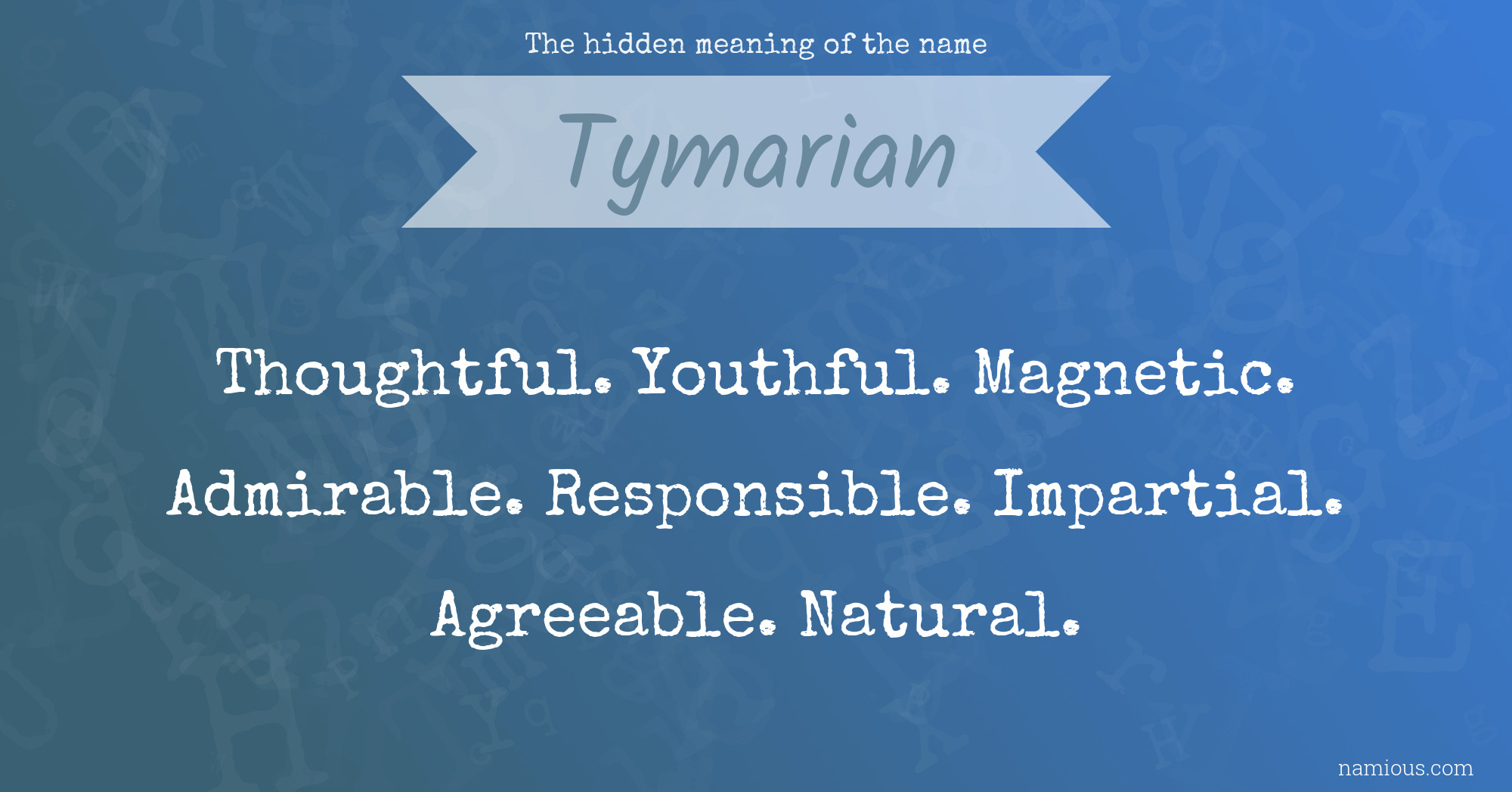 The hidden meaning of the name Tymarian