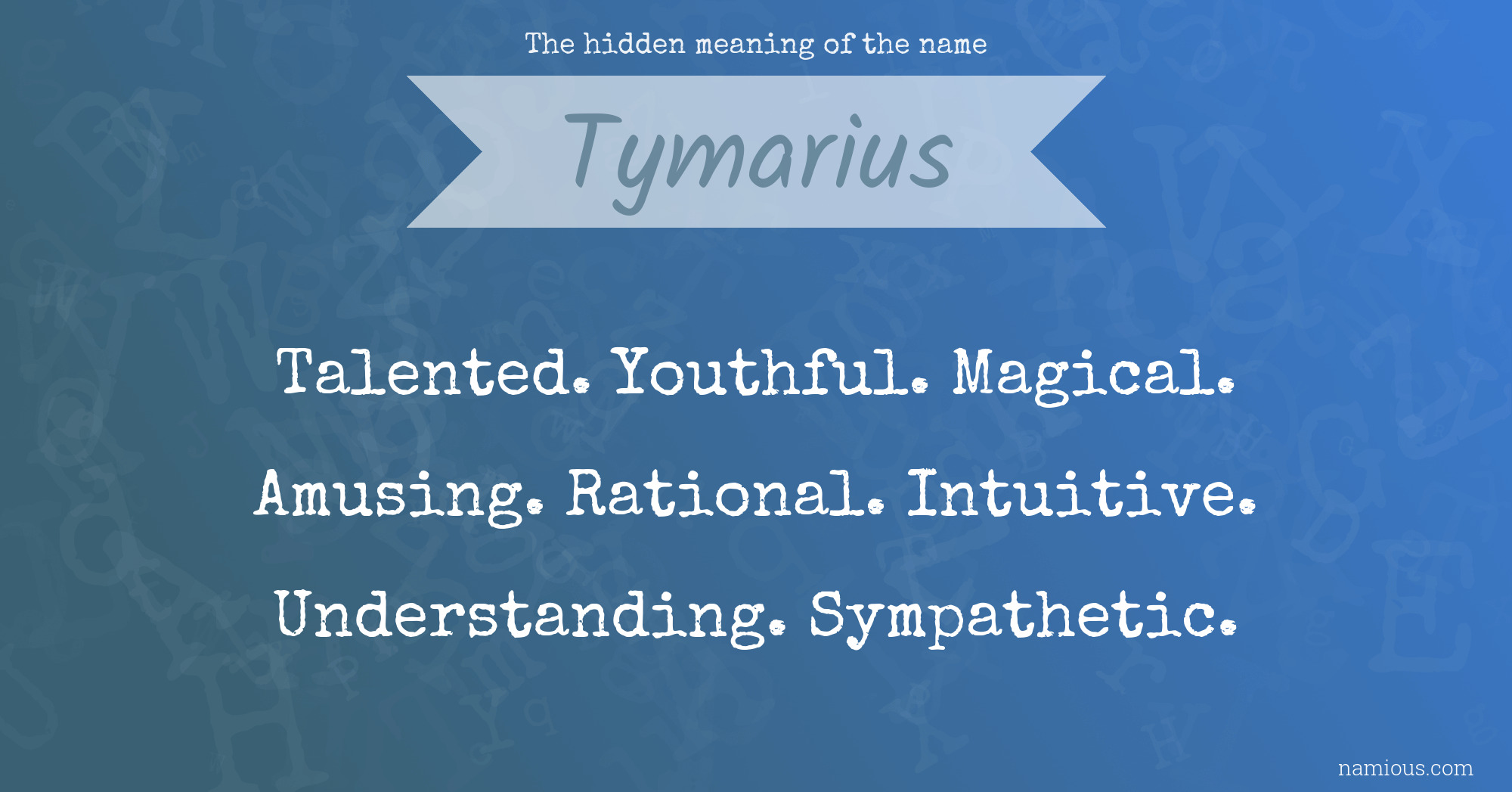 The hidden meaning of the name Tymarius