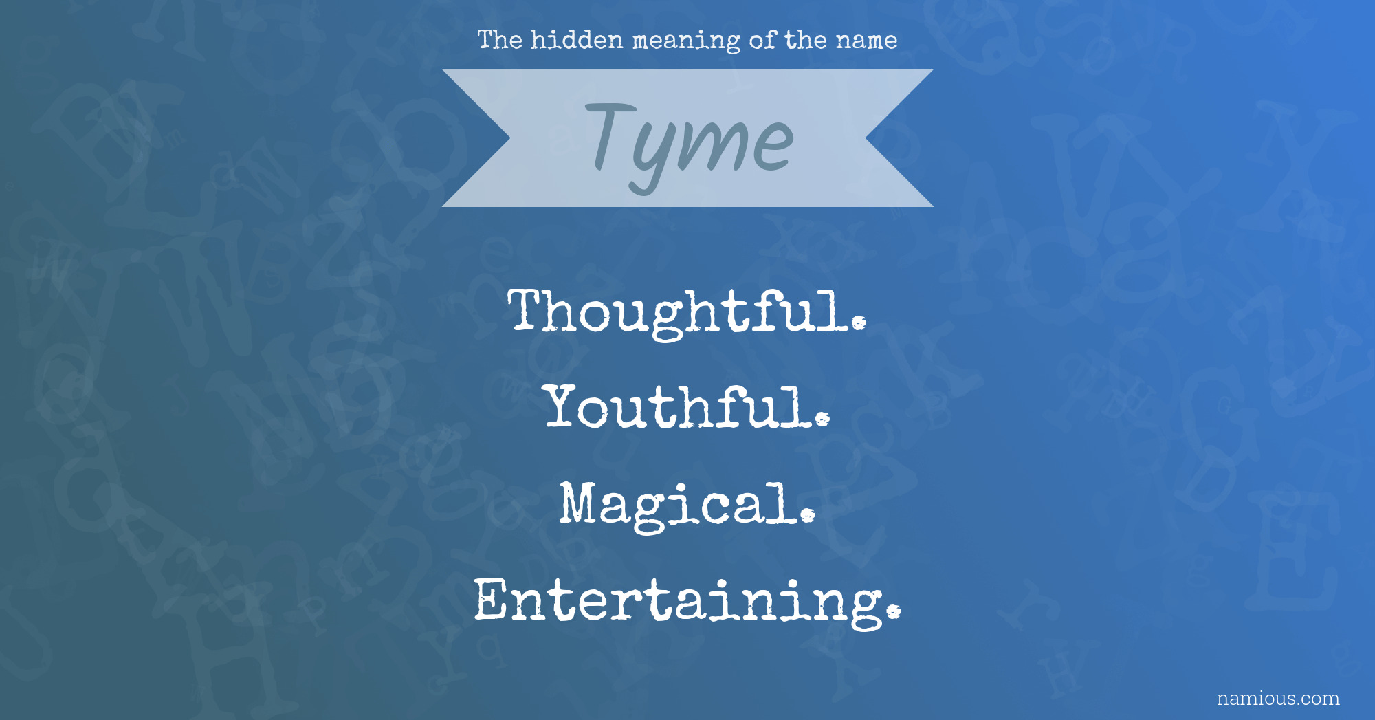 The hidden meaning of the name Tyme