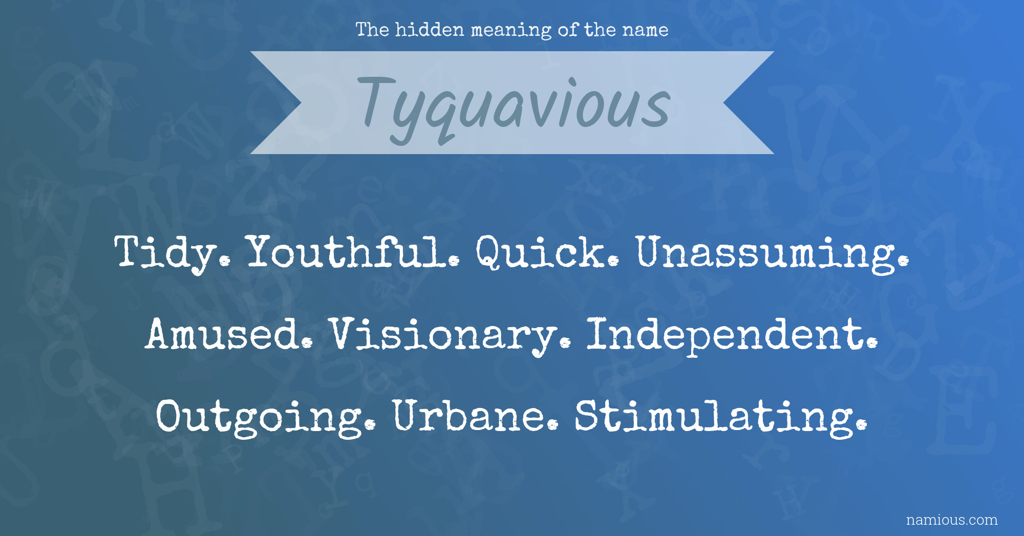 The hidden meaning of the name Tyquavious