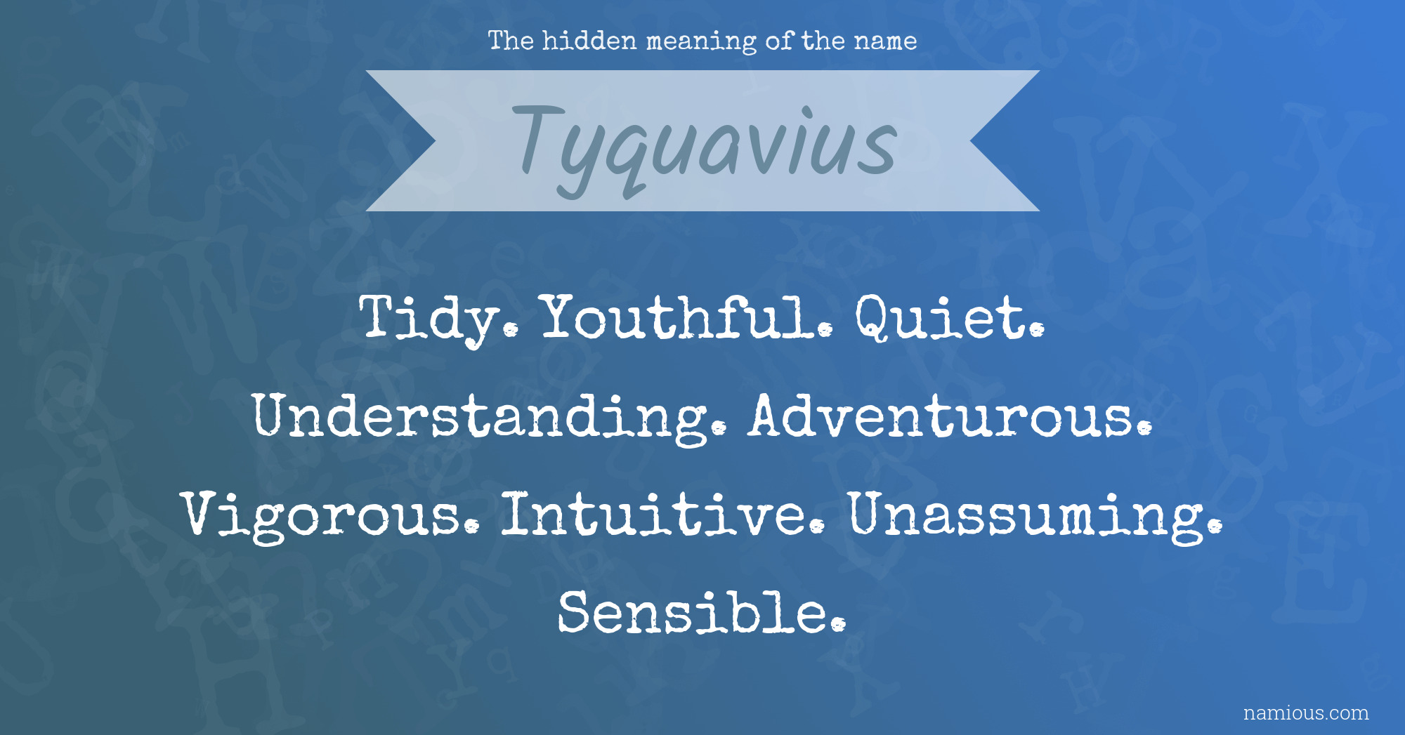 The hidden meaning of the name Tyquavius