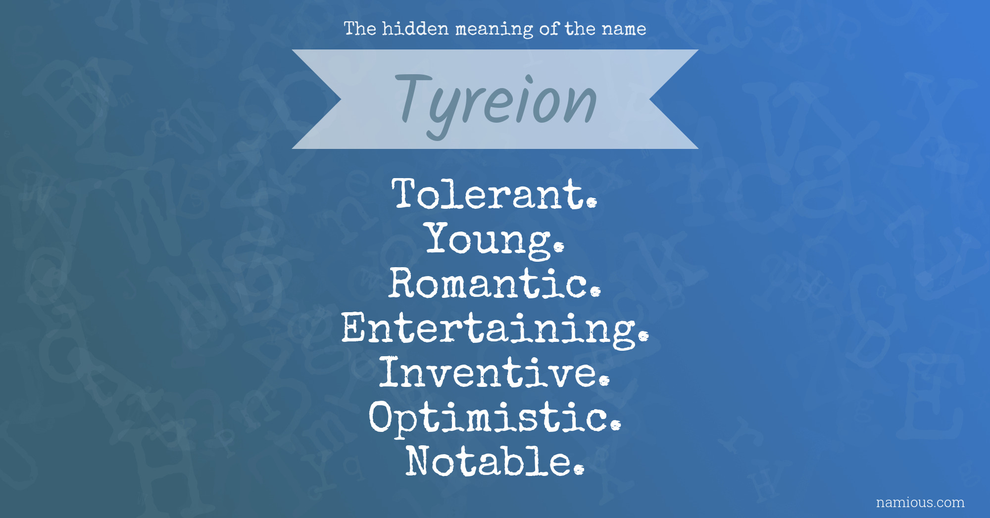 The hidden meaning of the name Tyreion