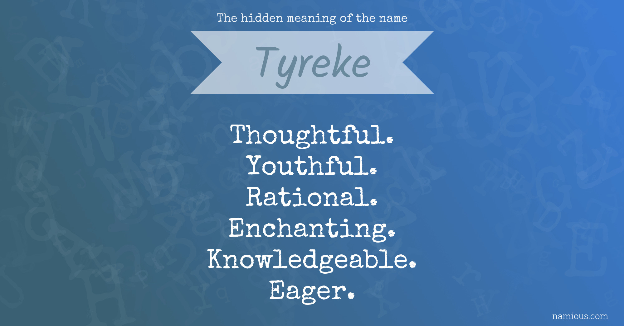 The hidden meaning of the name Tyreke