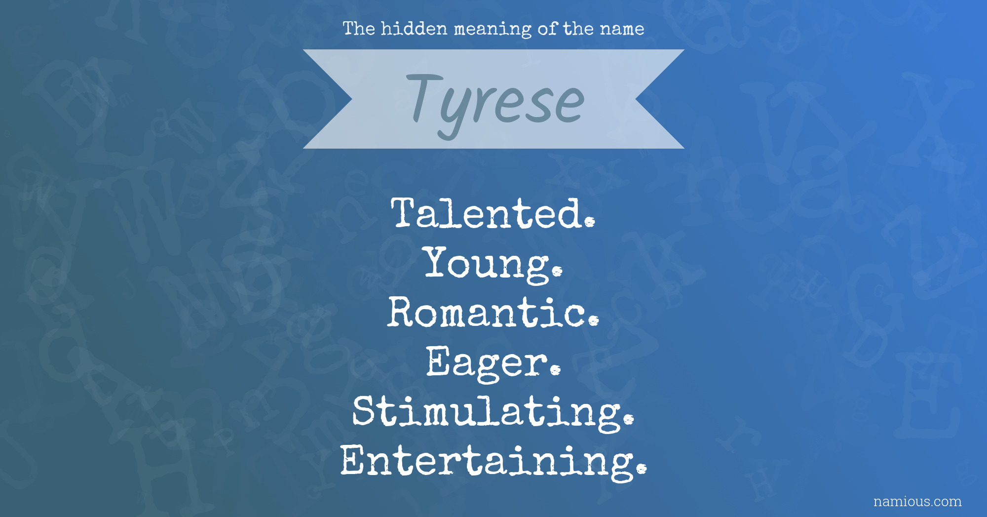 The hidden meaning of the name Tyrese