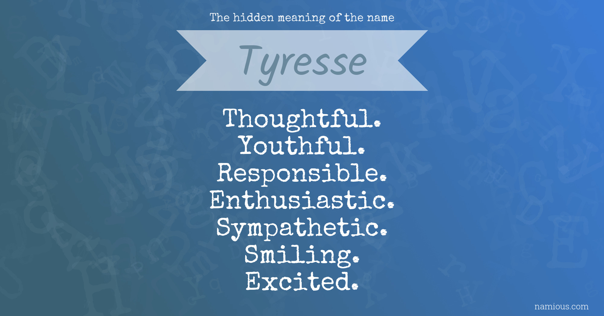 The hidden meaning of the name Tyresse