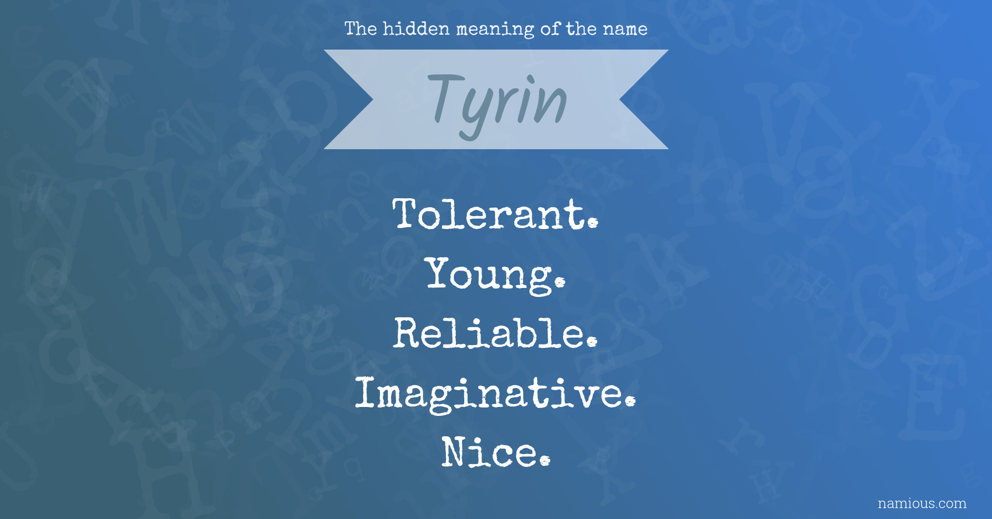 The hidden meaning of the name Tyrin