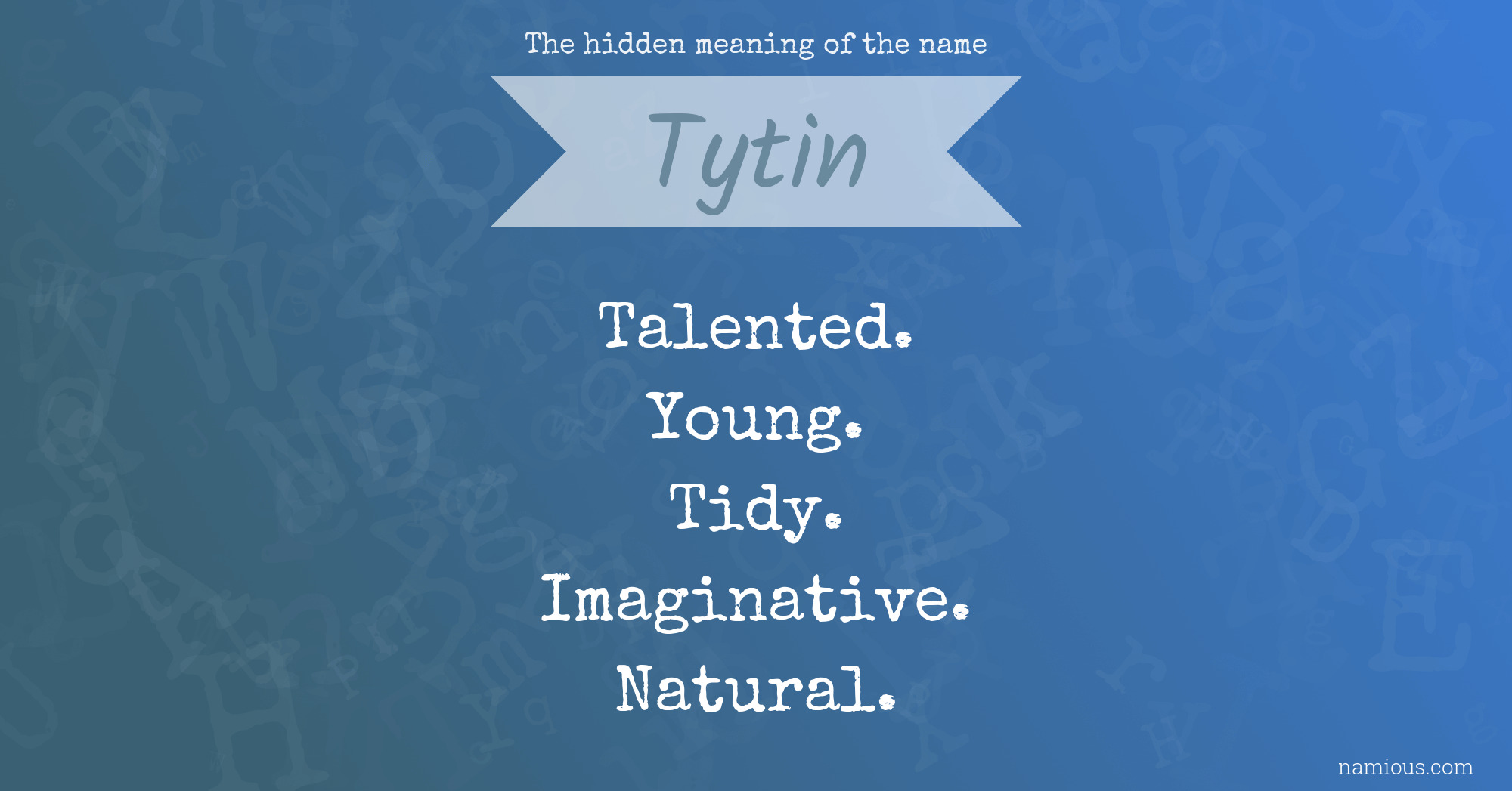 The hidden meaning of the name Tytin