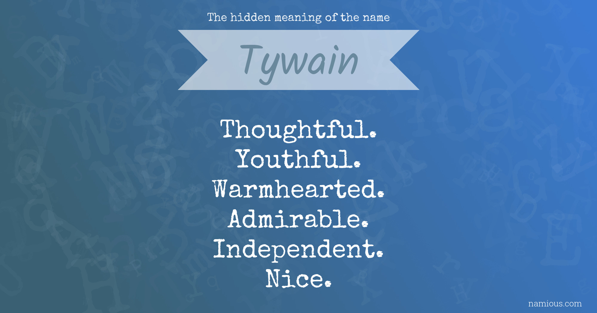 The hidden meaning of the name Tywain