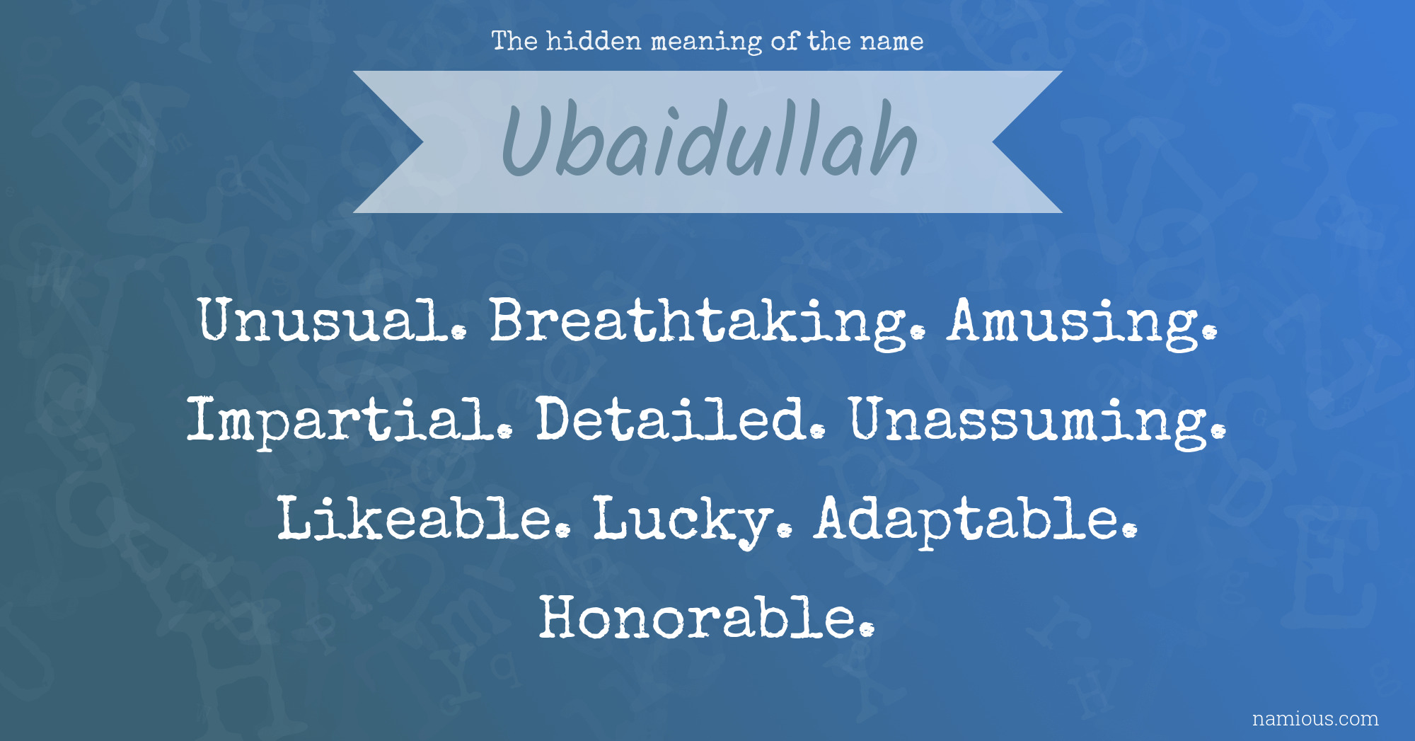 The hidden meaning of the name Ubaidullah