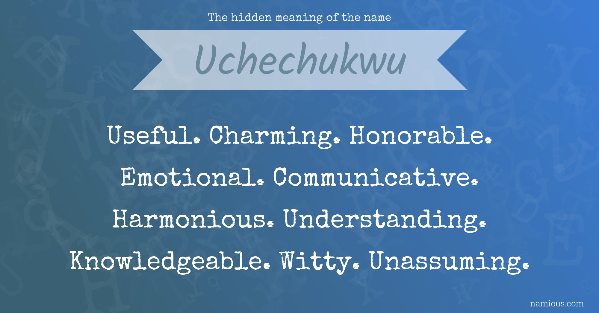 The hidden meaning of the name Uchechukwu