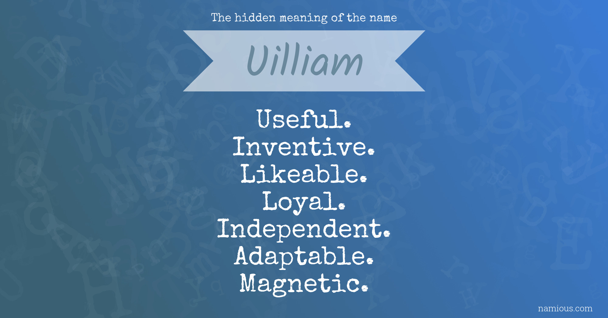 The hidden meaning of the name Uilliam