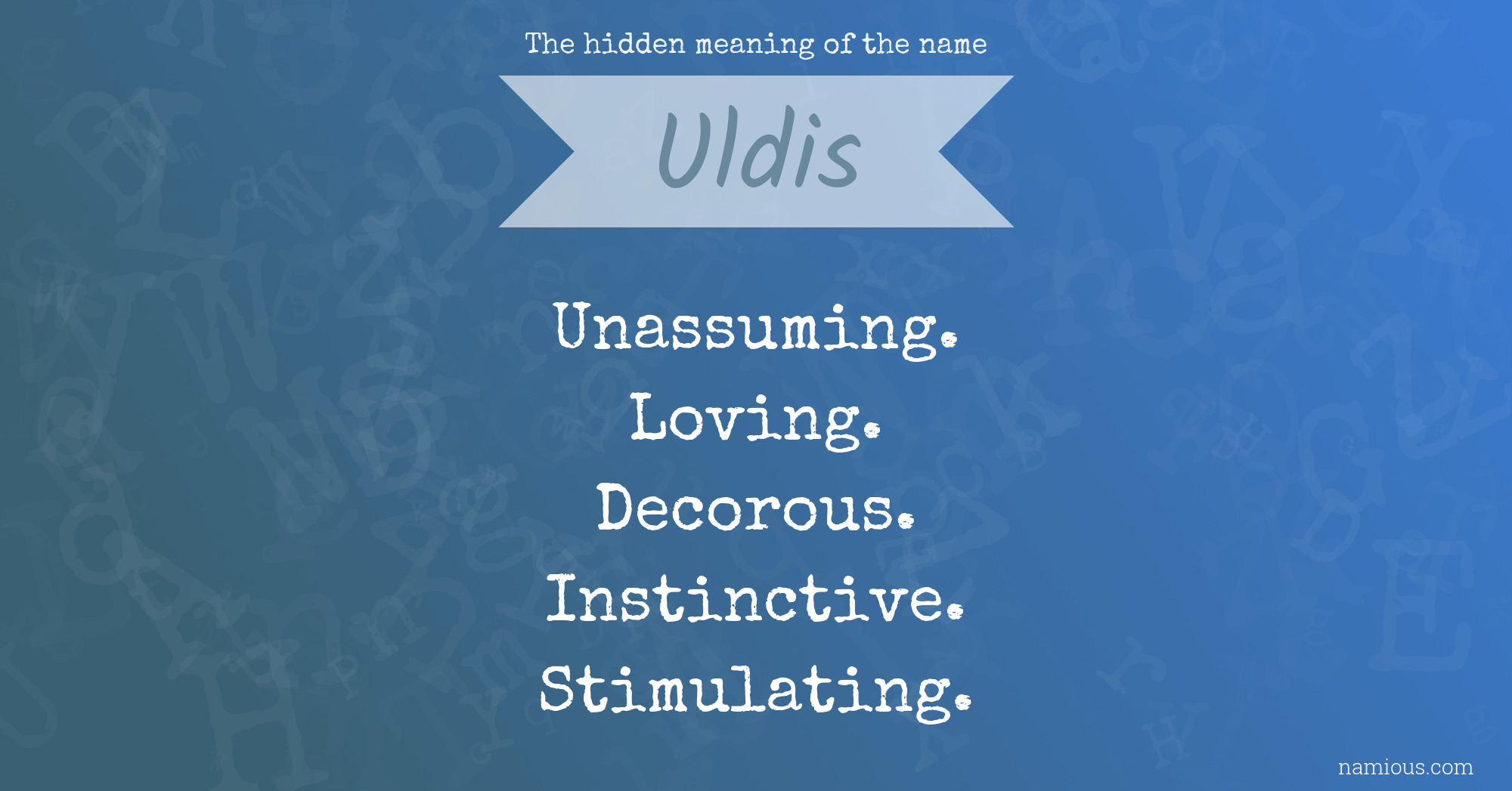 The hidden meaning of the name Uldis