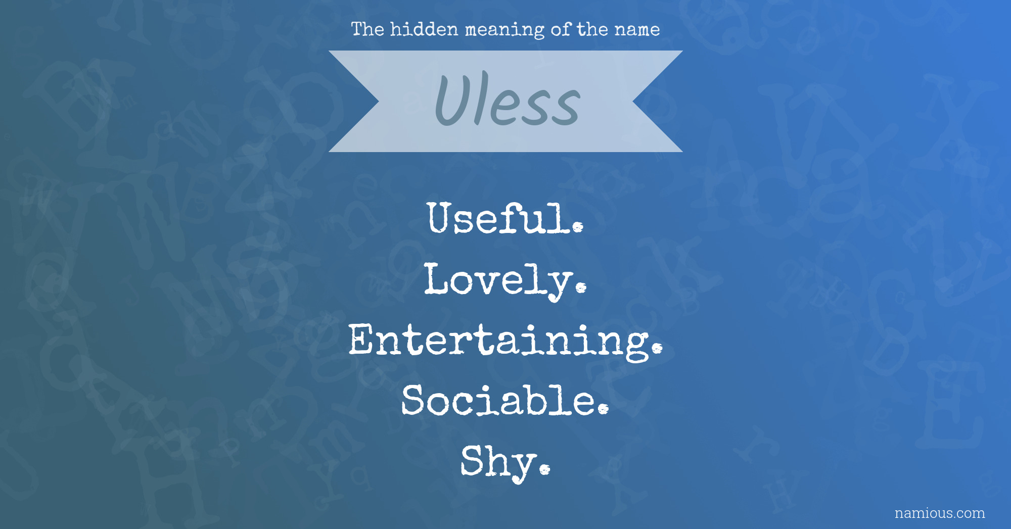 The hidden meaning of the name Uless