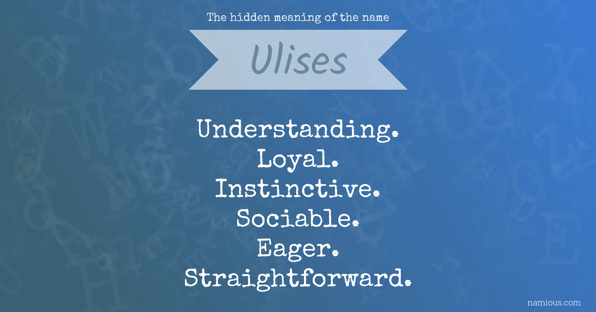 The hidden meaning of the name Ulises