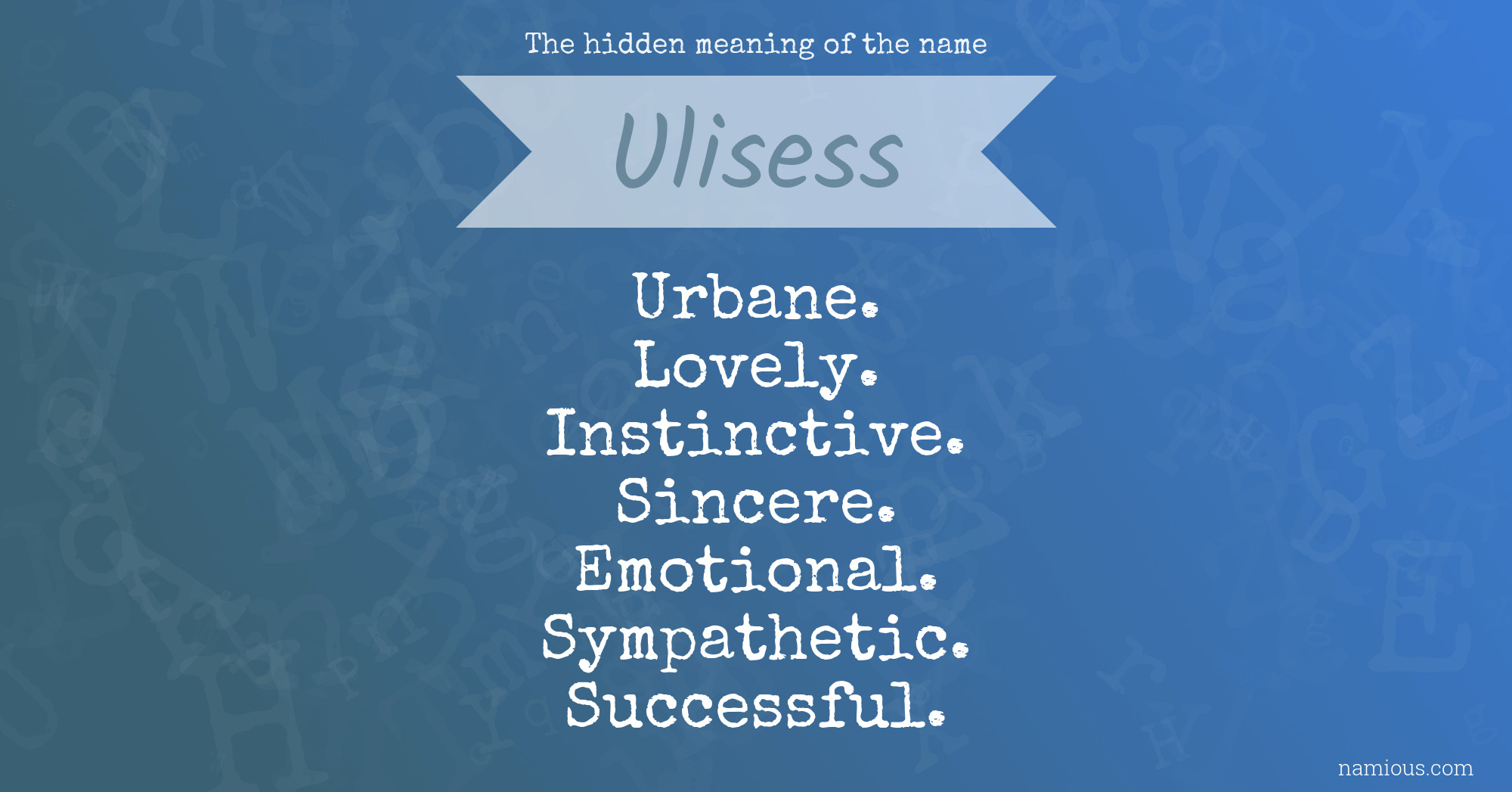 The hidden meaning of the name Ulisess