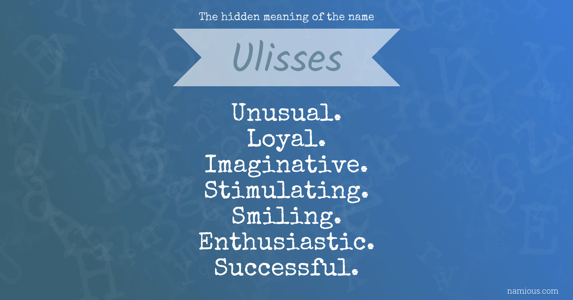 The hidden meaning of the name Ulisses