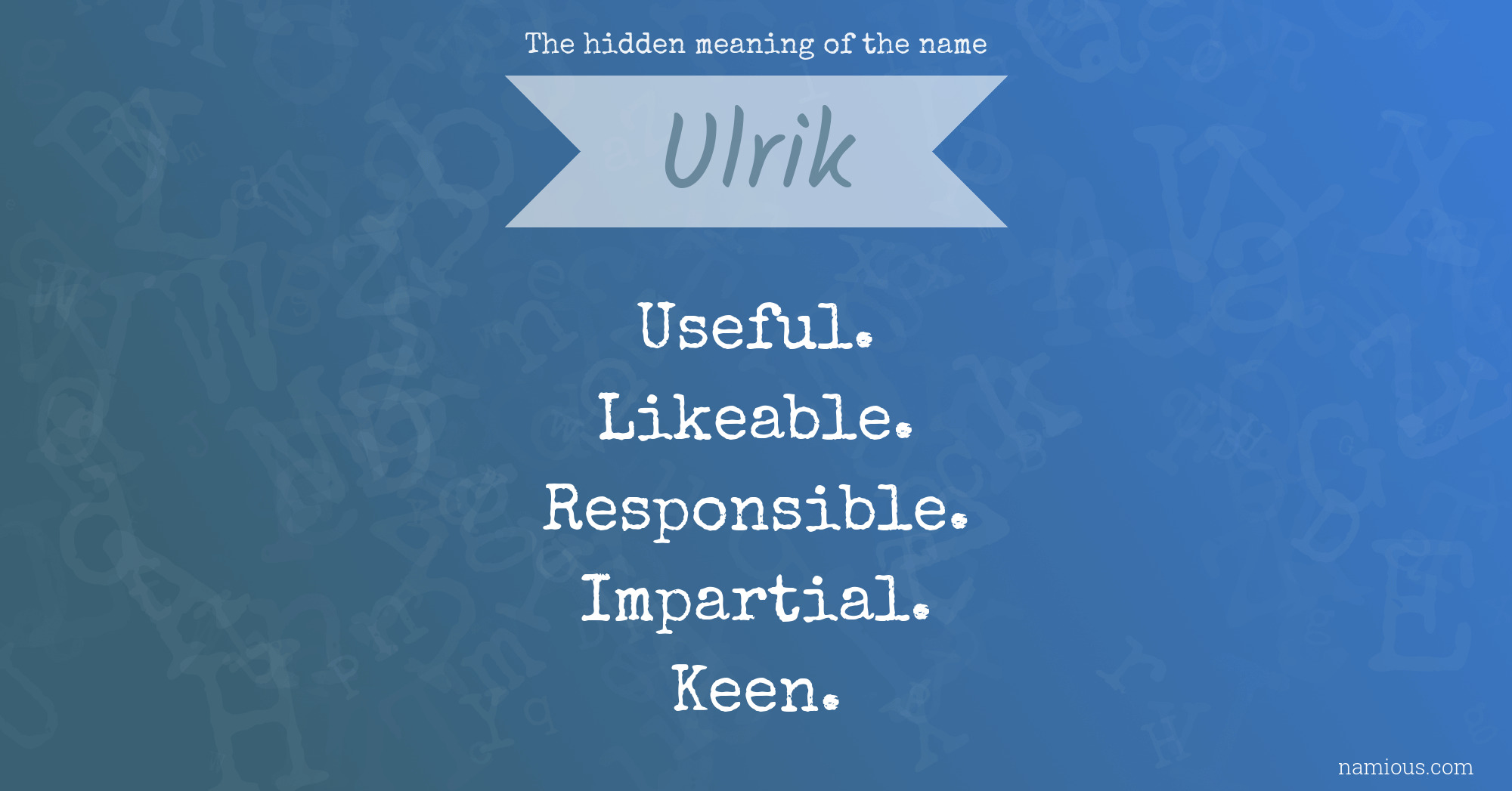 The hidden meaning of the name Ulrik