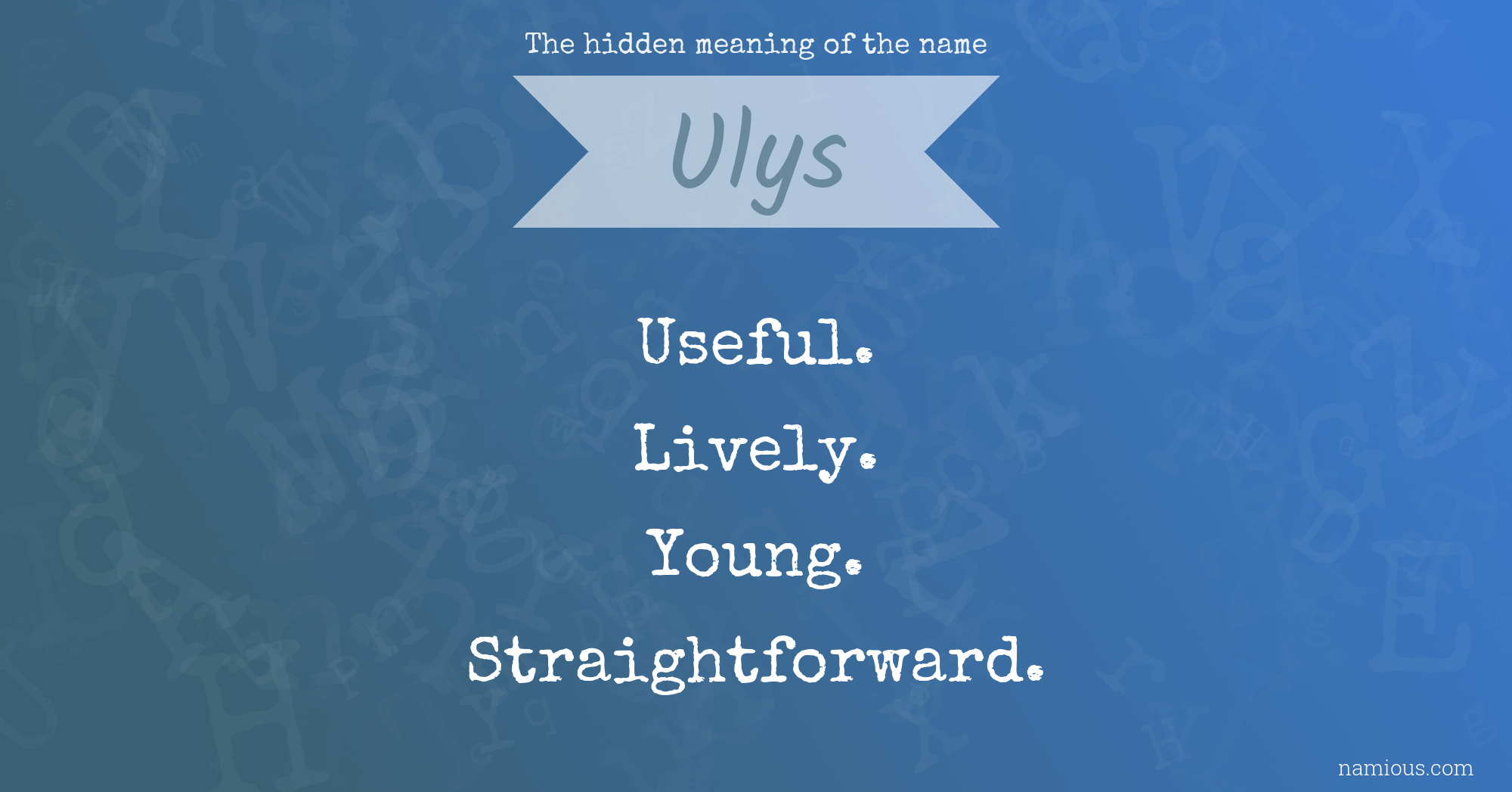 The hidden meaning of the name Ulys