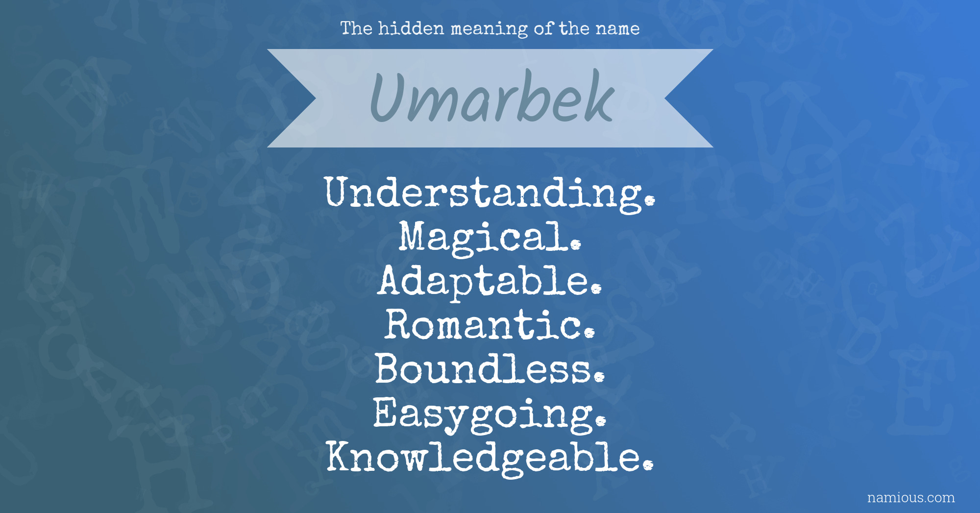 The hidden meaning of the name Umarbek