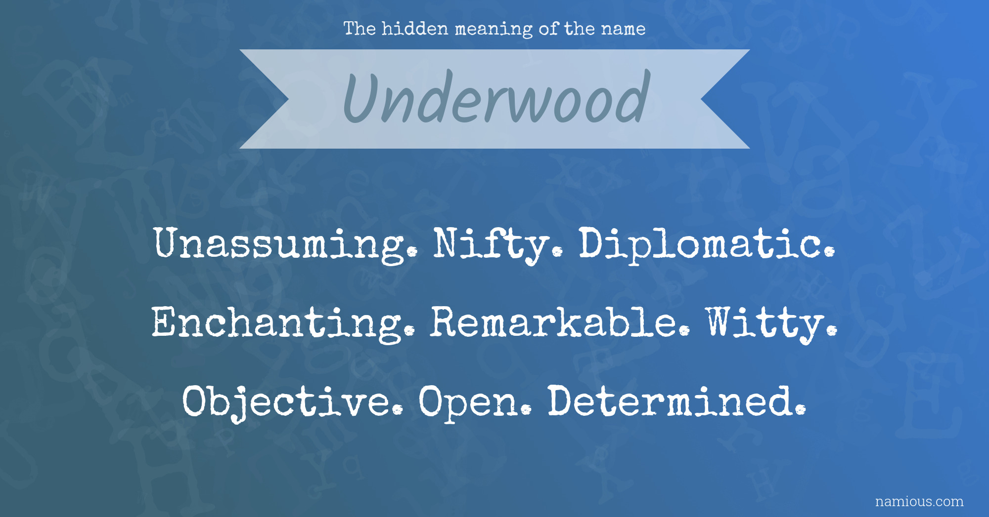 The hidden meaning of the name Underwood