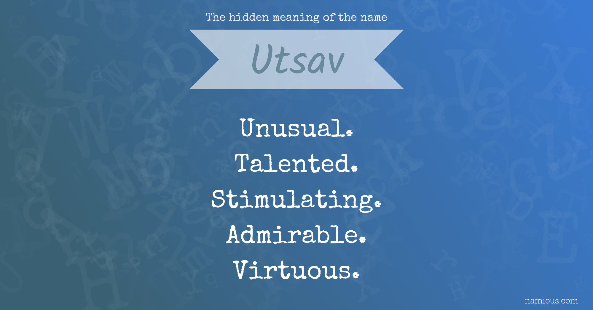 The hidden meaning of the name Utsav