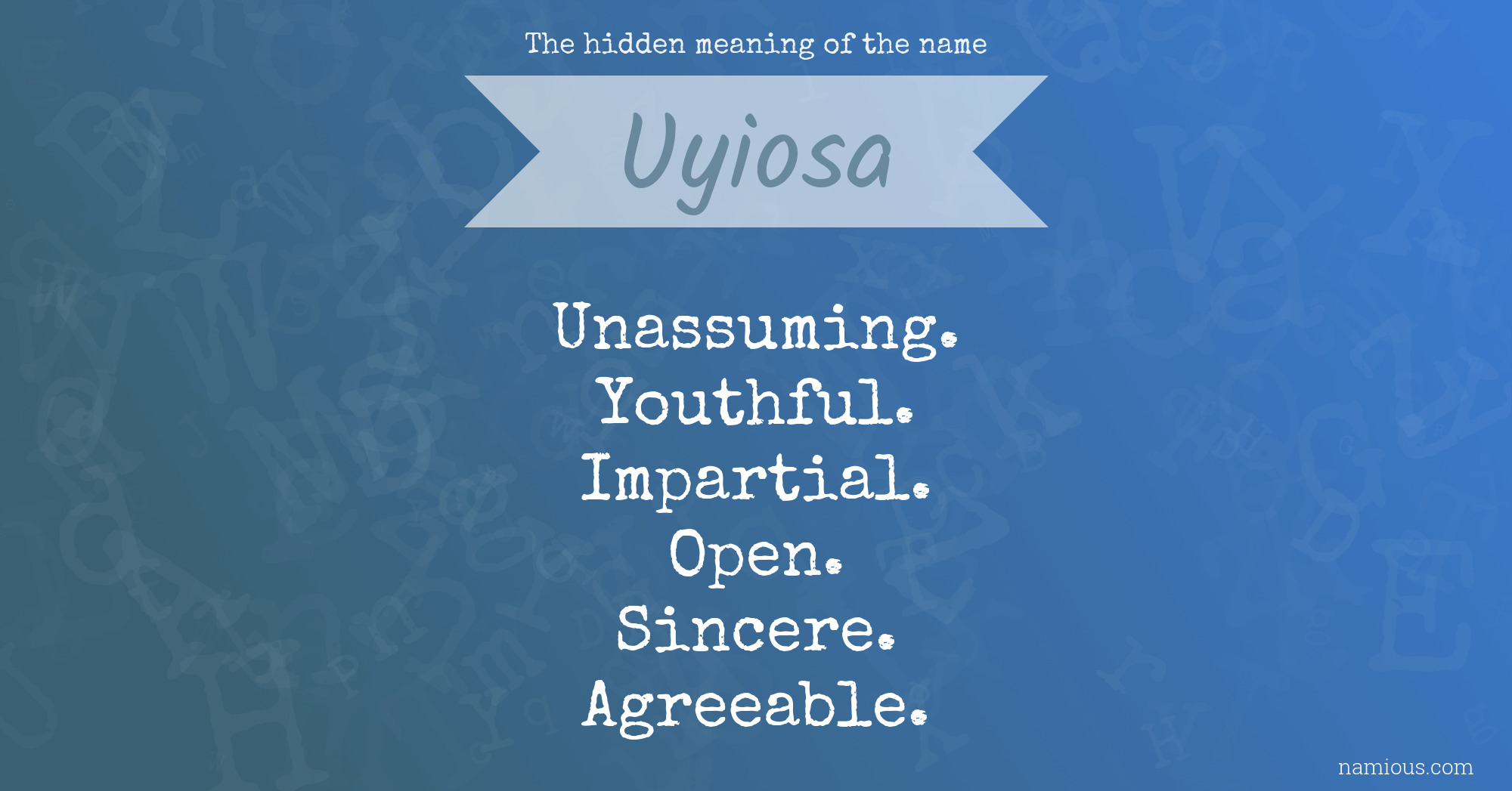 The hidden meaning of the name Uyiosa