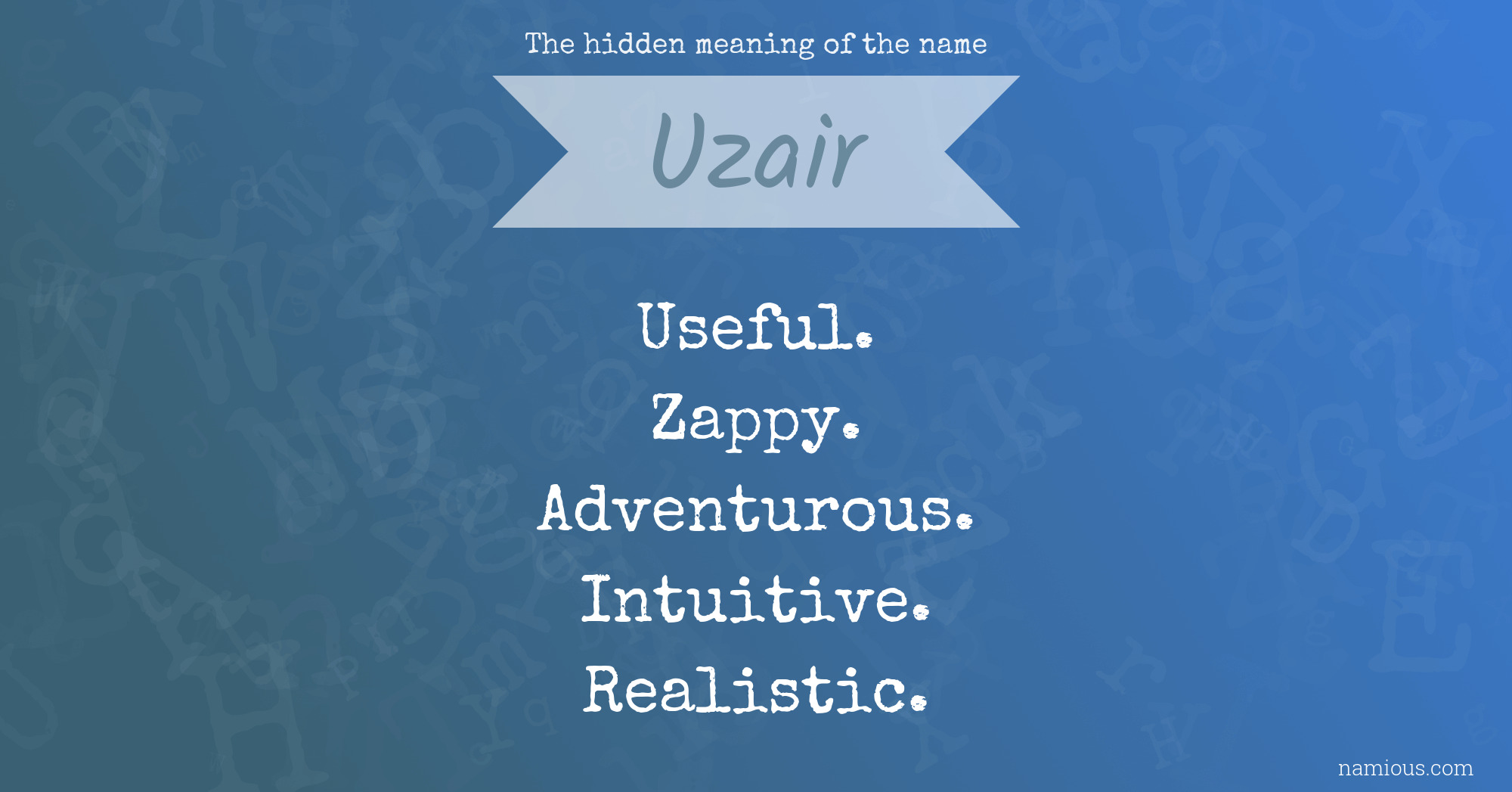 The hidden meaning of the name Uzair