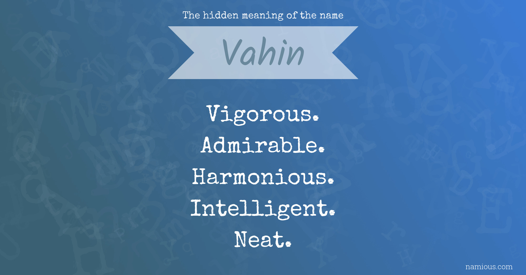 The hidden meaning of the name Vahin