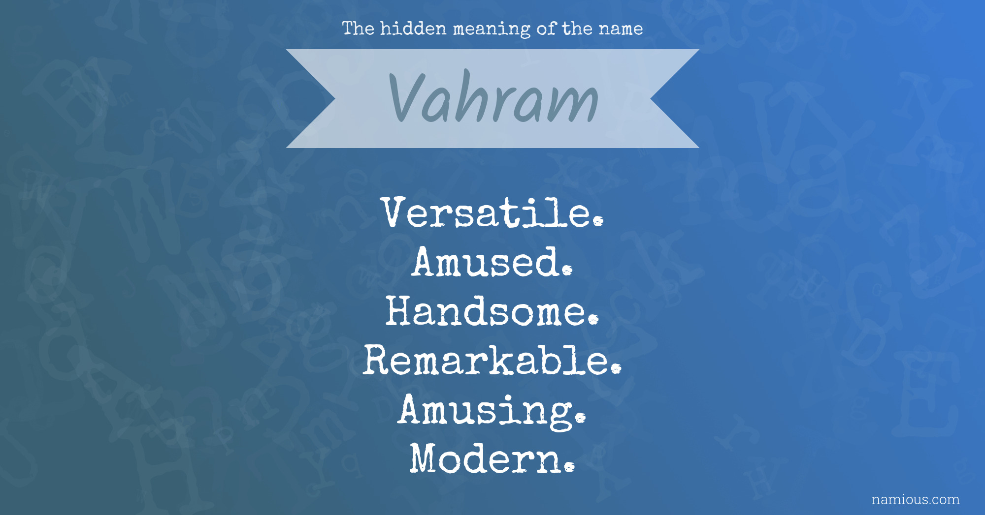 The hidden meaning of the name Vahram