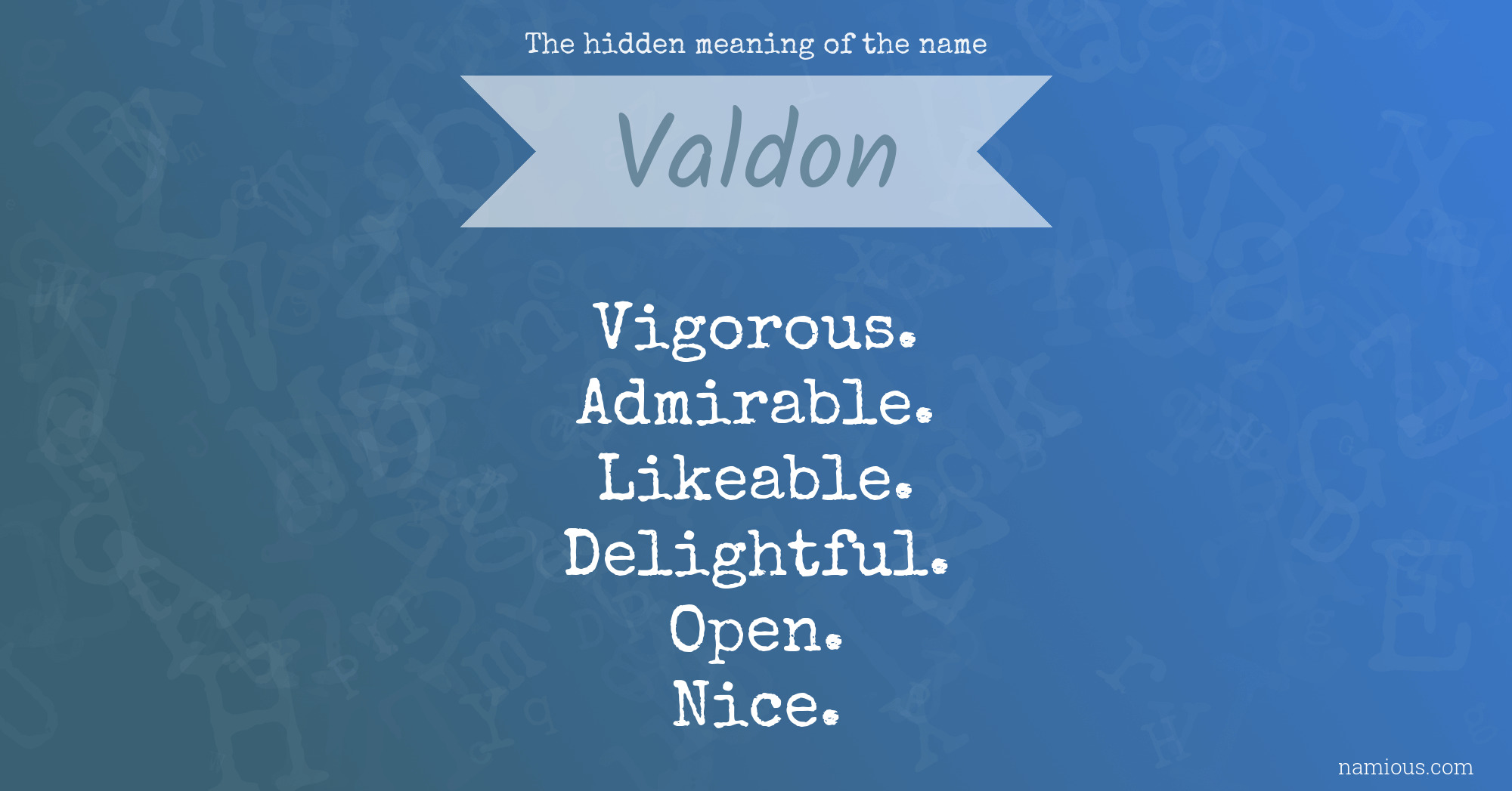 The hidden meaning of the name Valdon