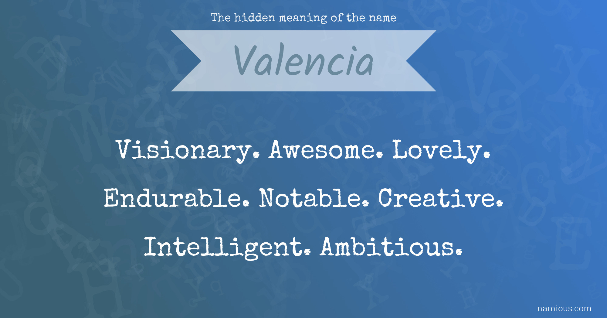 The hidden meaning of the name Valencia