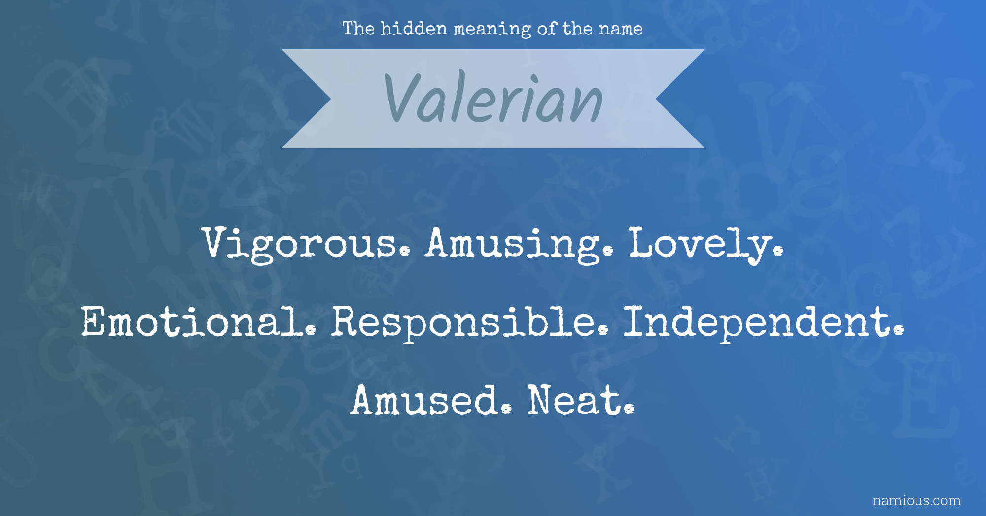 The hidden meaning of the name Valerian