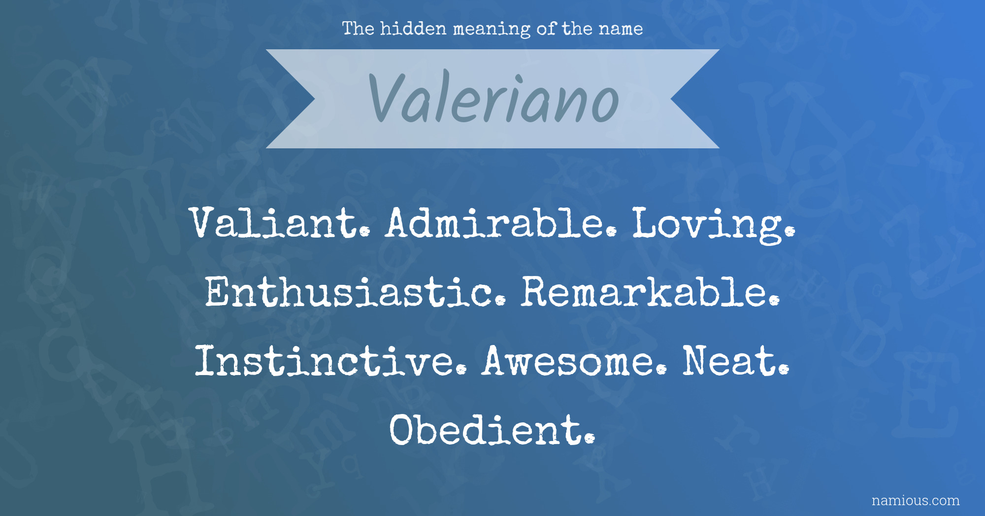 The hidden meaning of the name Valeriano