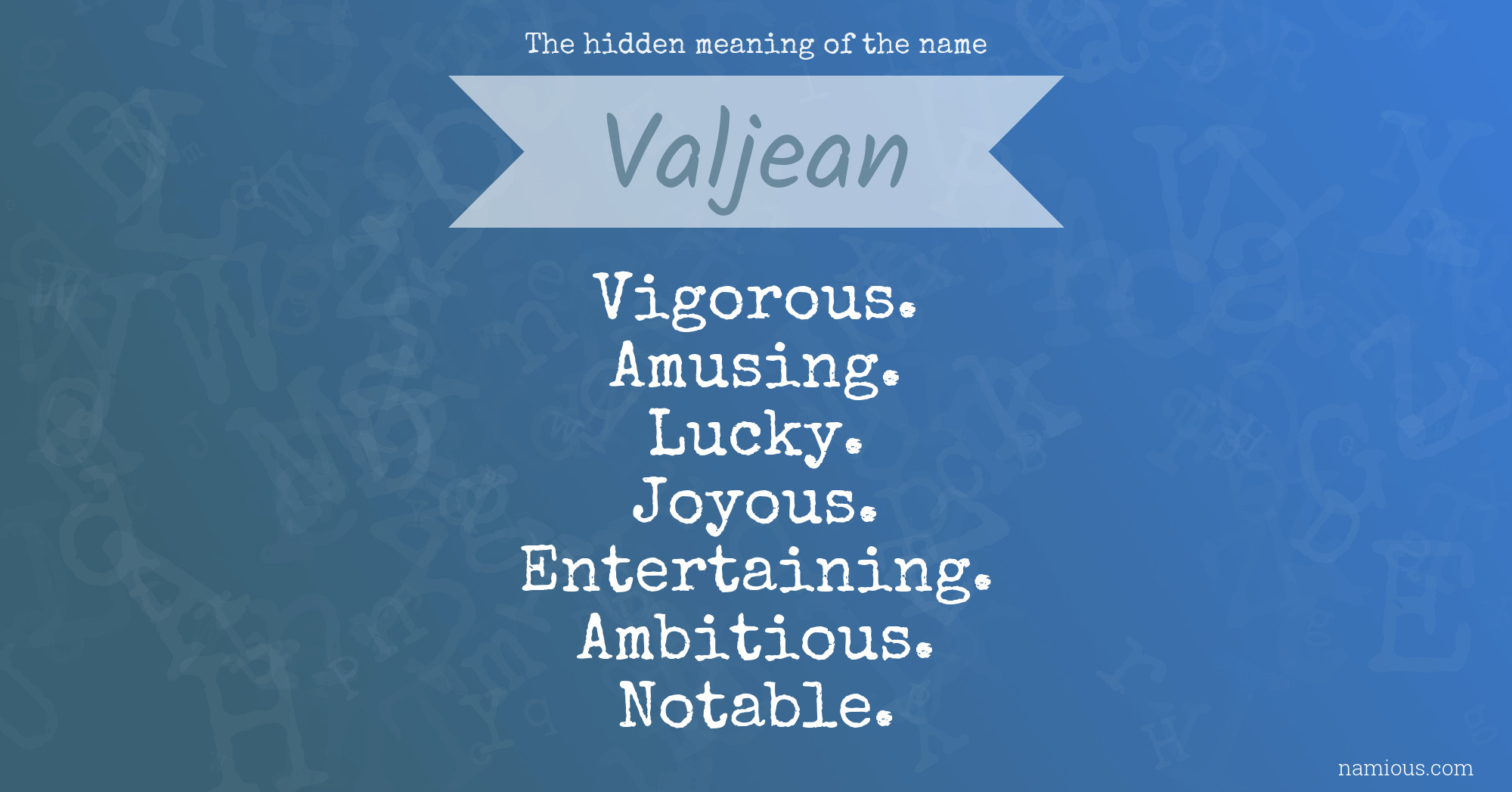 The hidden meaning of the name Valjean