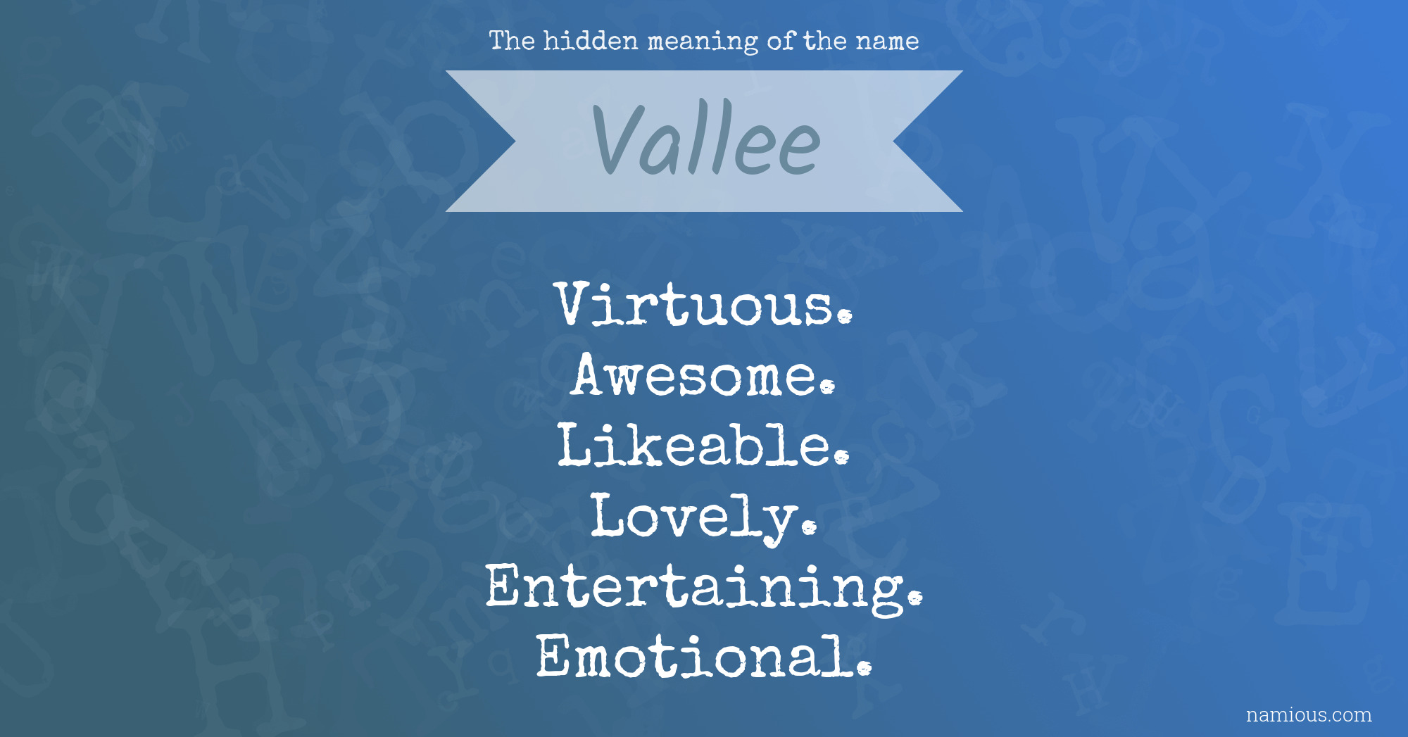 The hidden meaning of the name Vallee