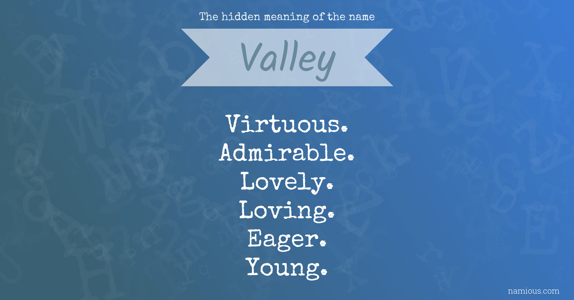 The hidden meaning of the name Valley