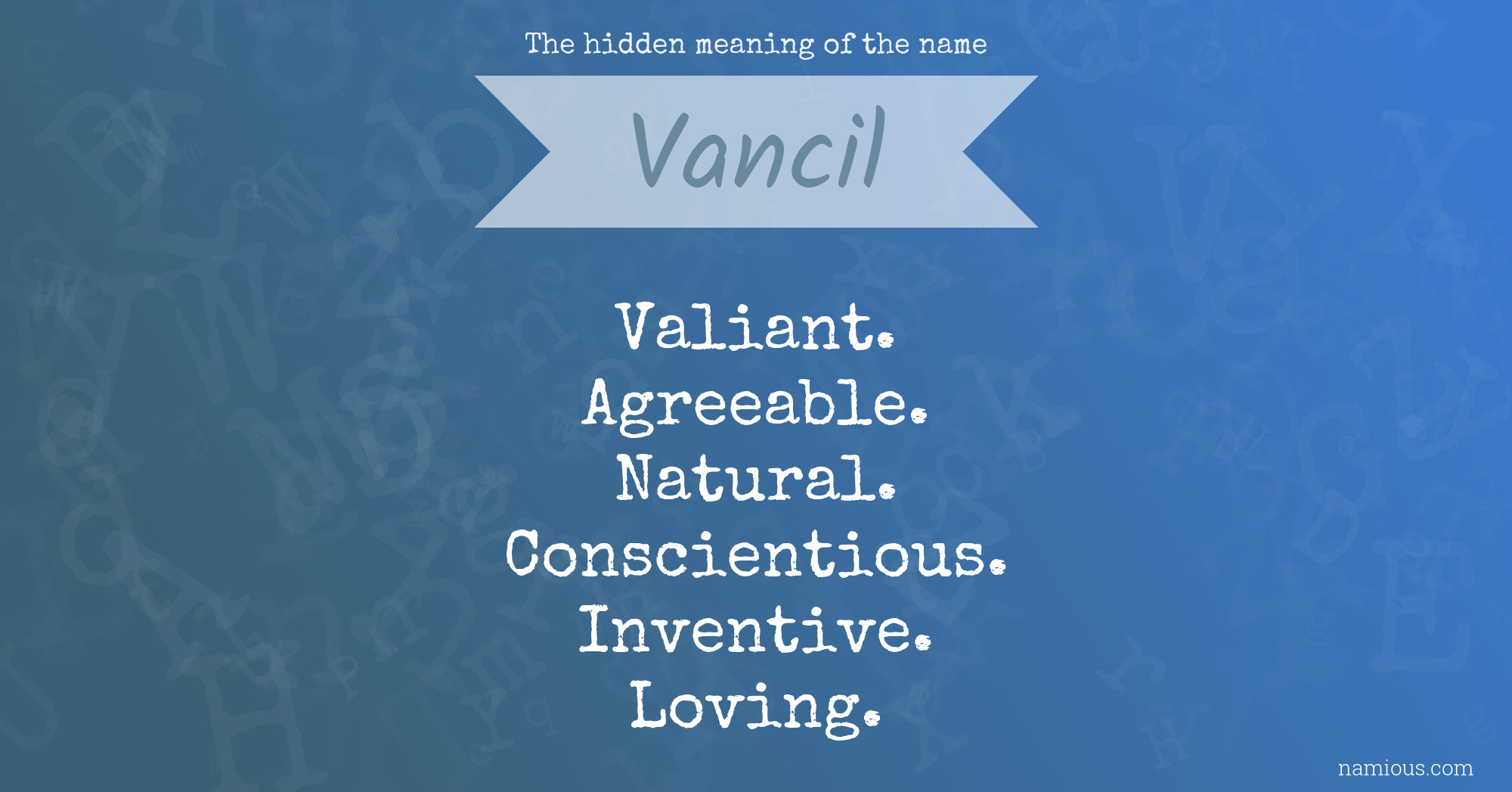 The hidden meaning of the name Vancil