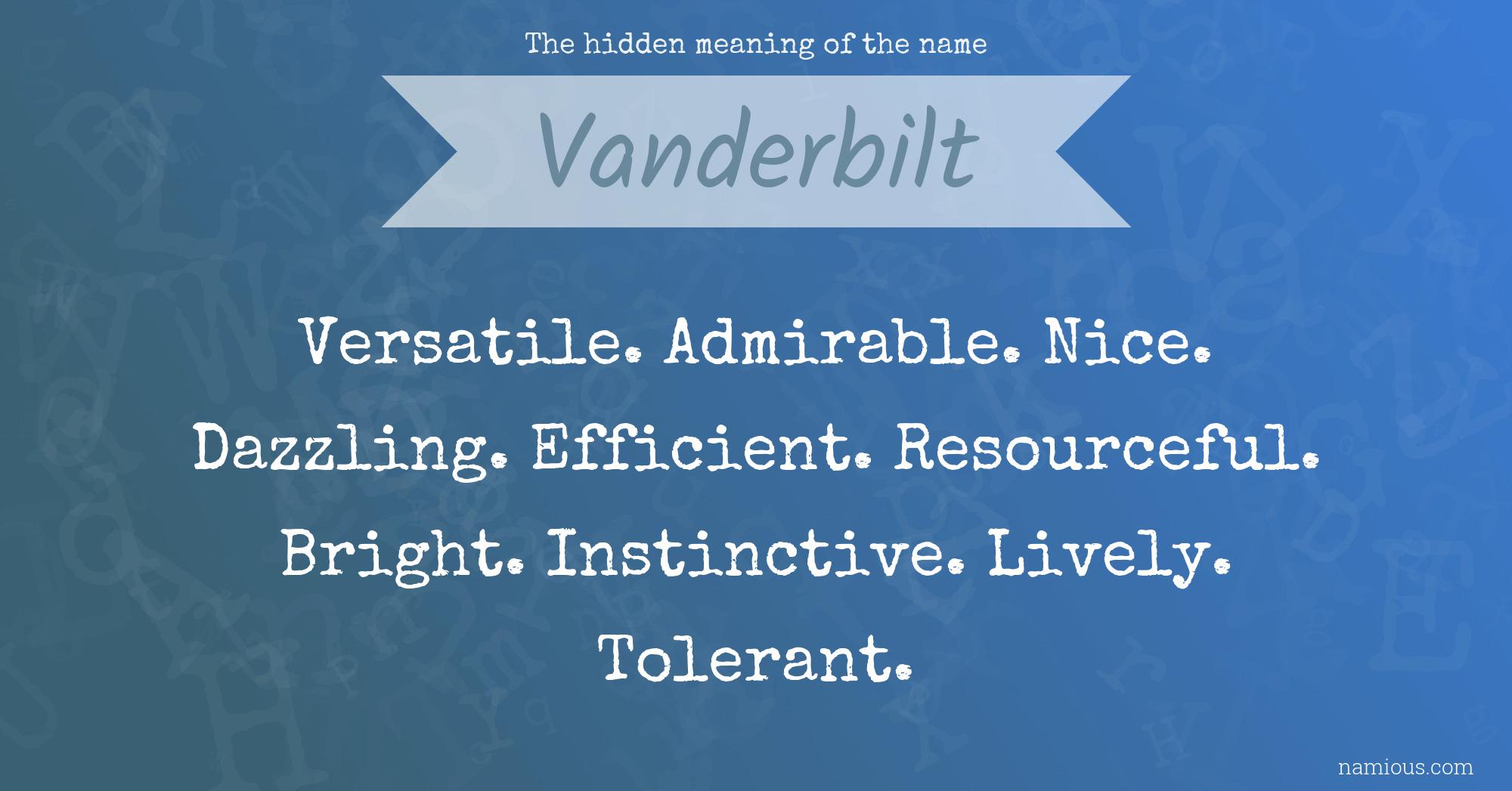 The hidden meaning of the name Vanderbilt