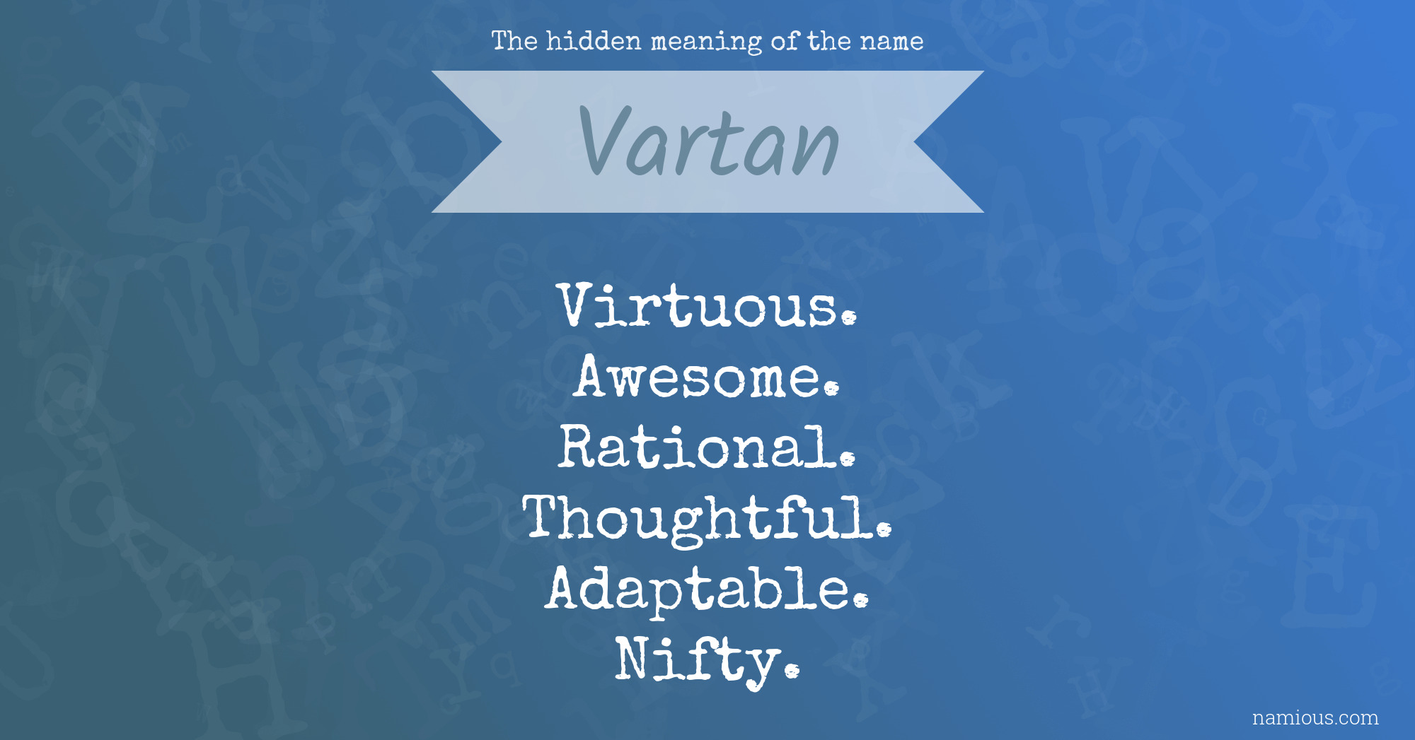 The hidden meaning of the name Vartan