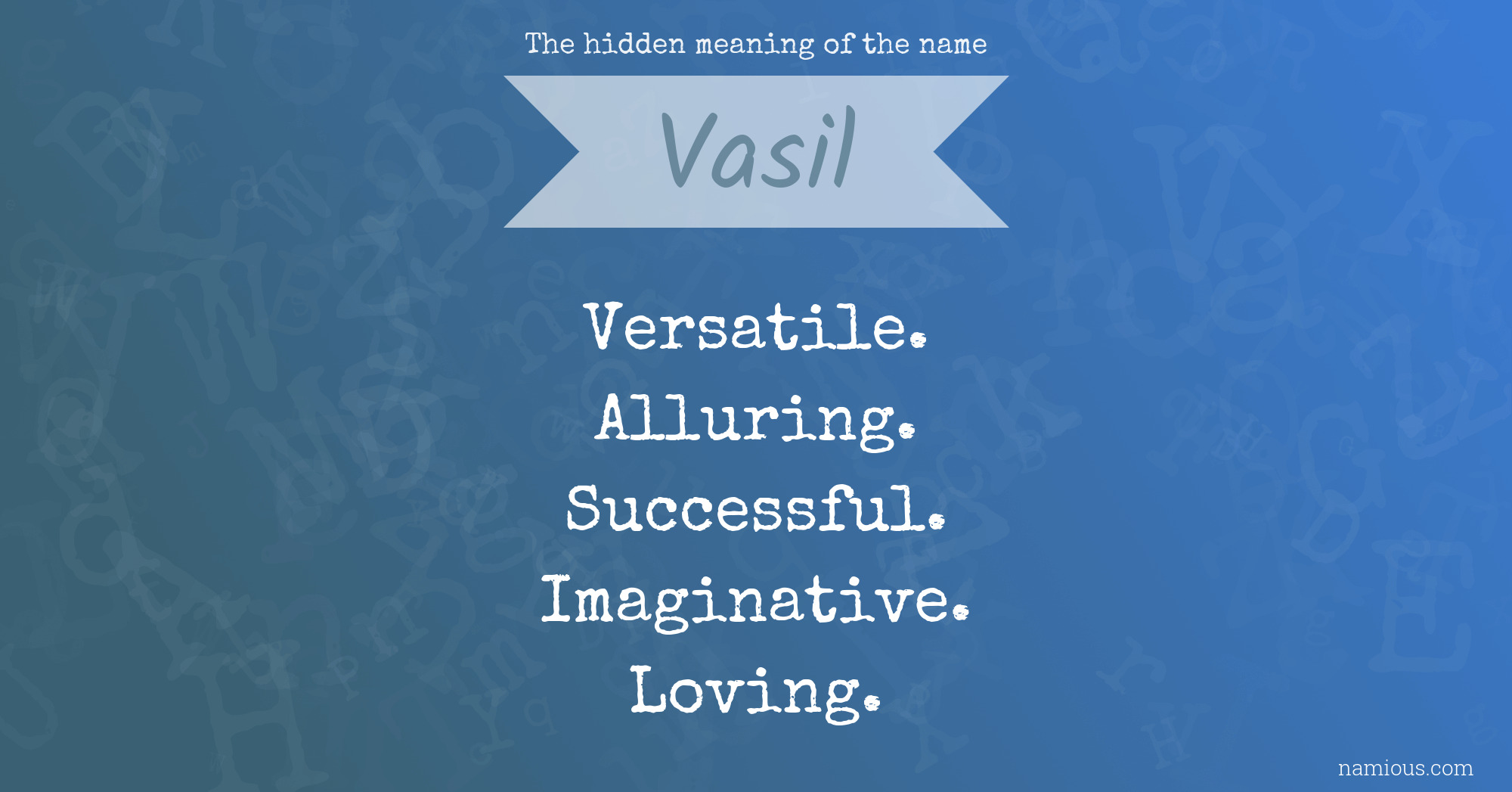 The hidden meaning of the name Vasil