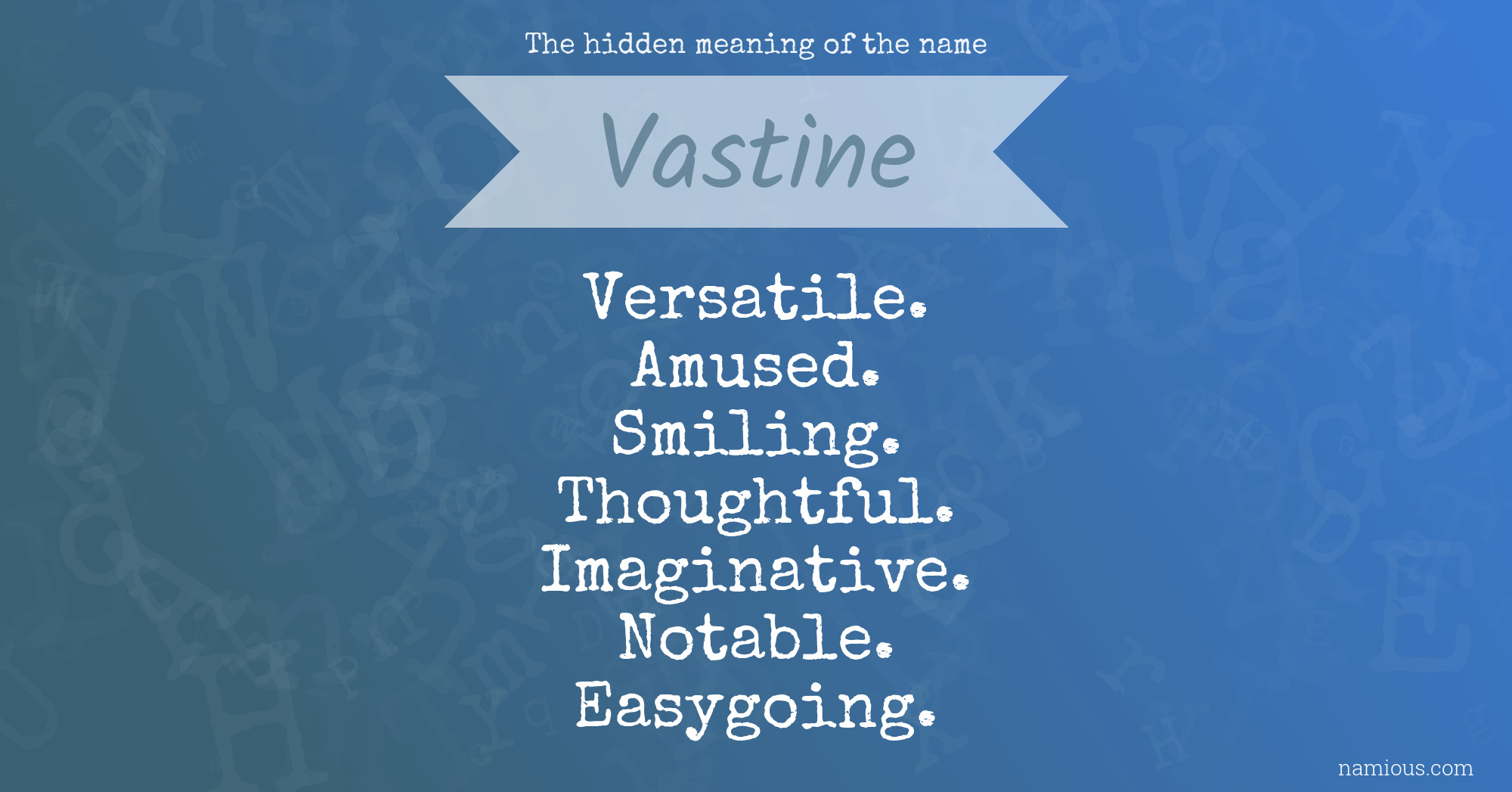 The hidden meaning of the name Vastine