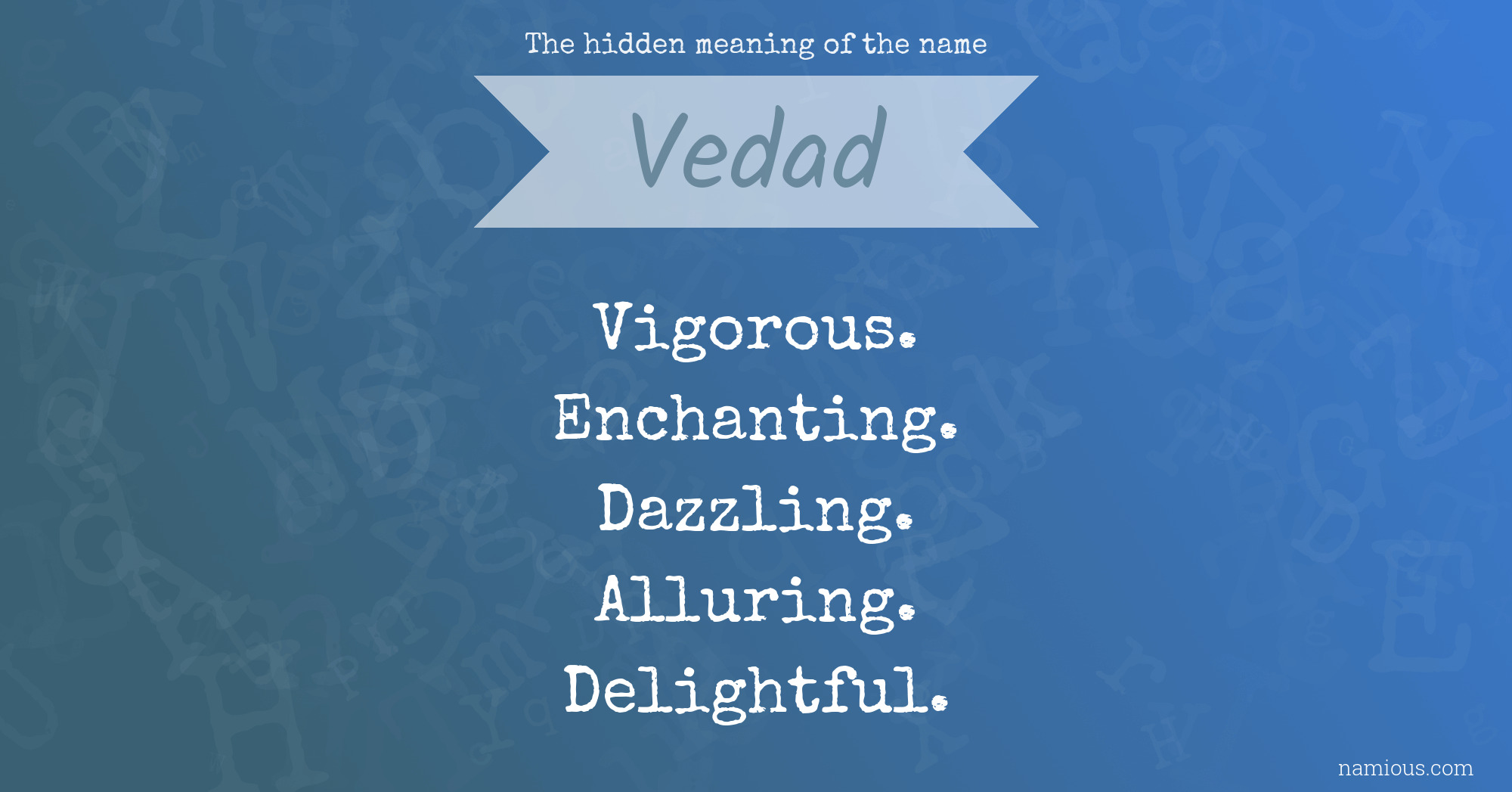 The hidden meaning of the name Vedad