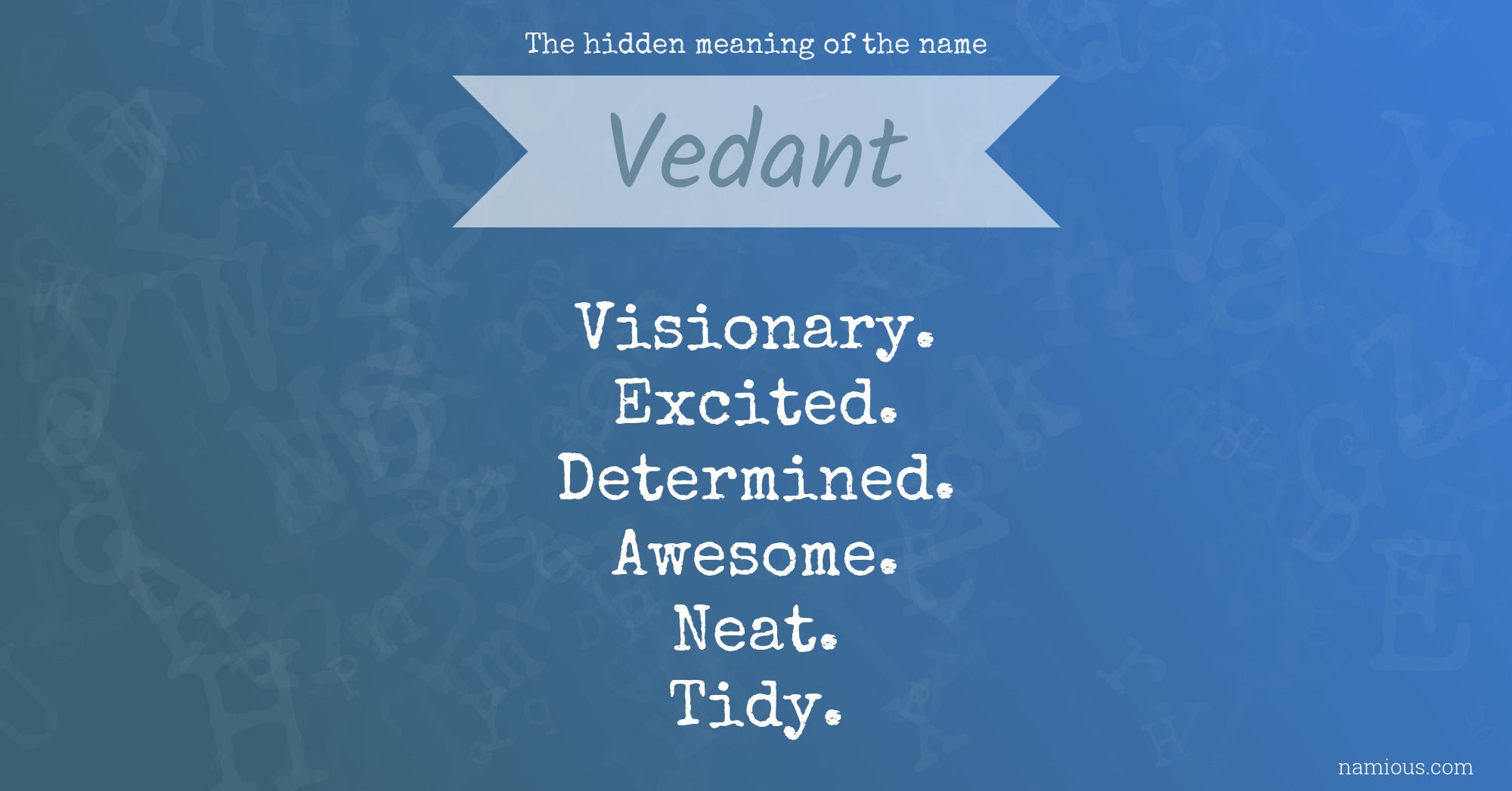 The hidden meaning of the name Vedant