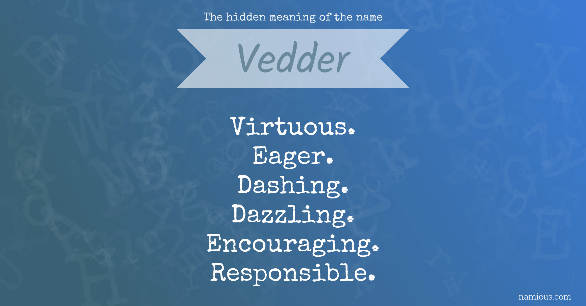 The hidden meaning of the name Vedder